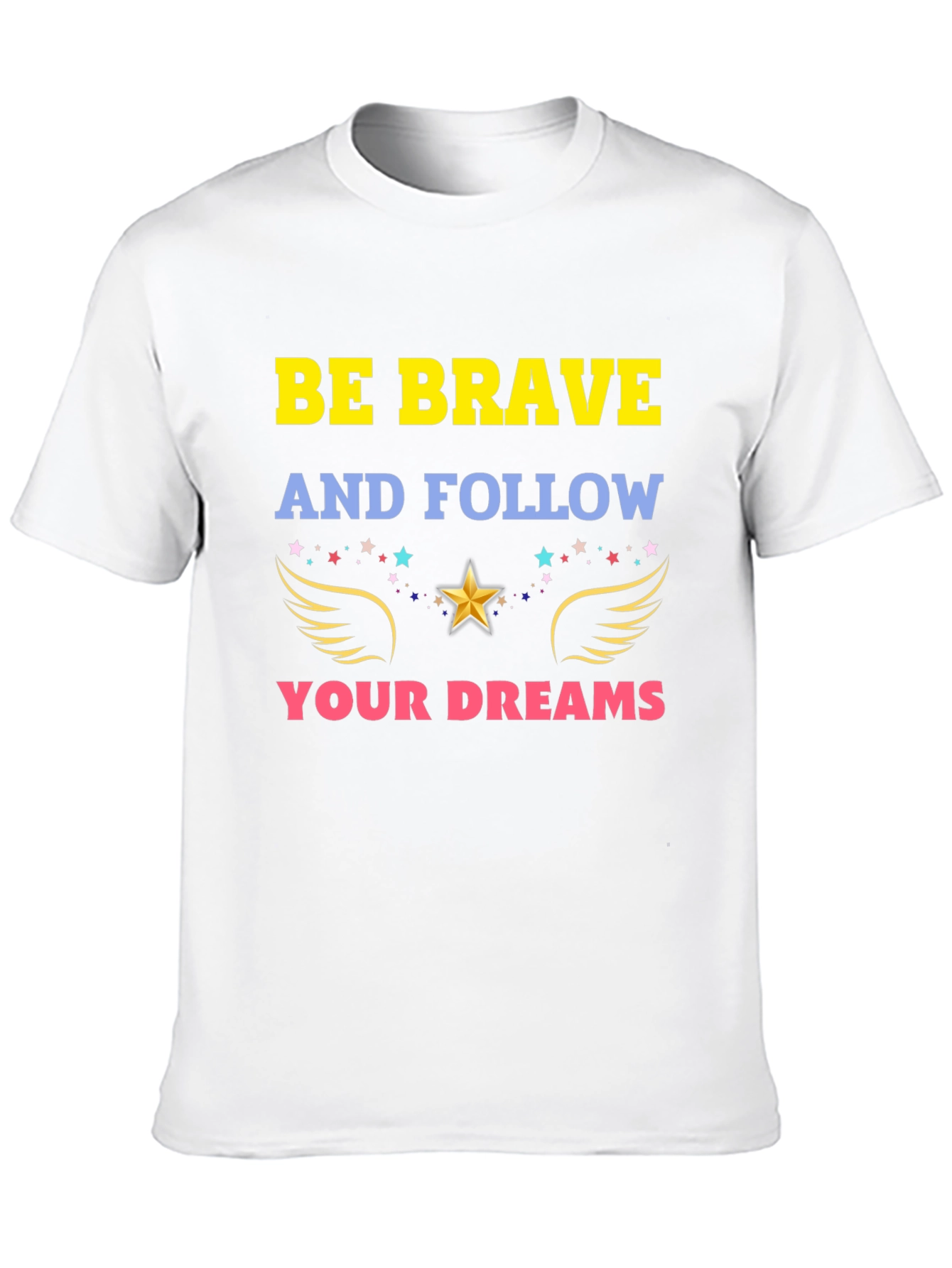 Be Brave T-Shirt: Inspirational Graphic Tee
