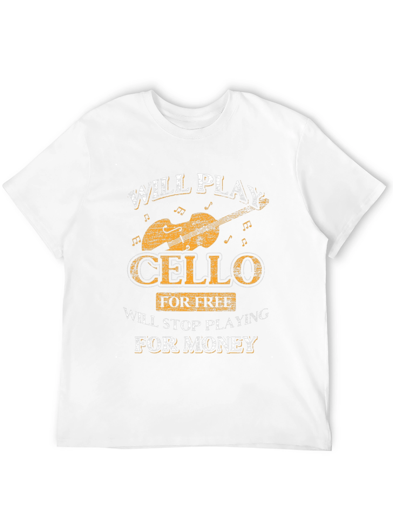 Will Play Cello For Free Funny Music T-Shirt