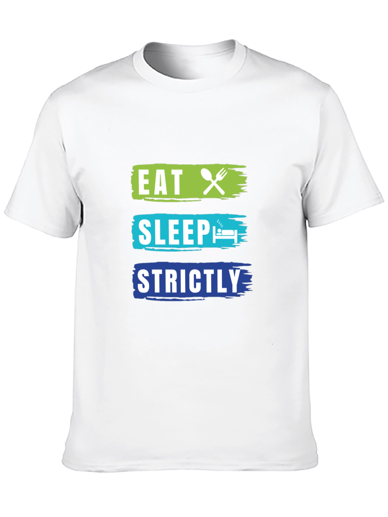 Eat Sleep Strictly T-Shirt - Funny Graphic Tee