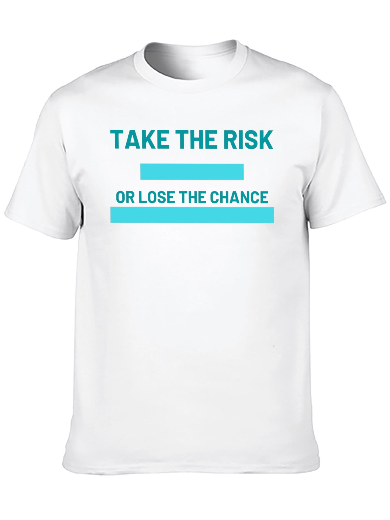 Take The Risk T-Shirt