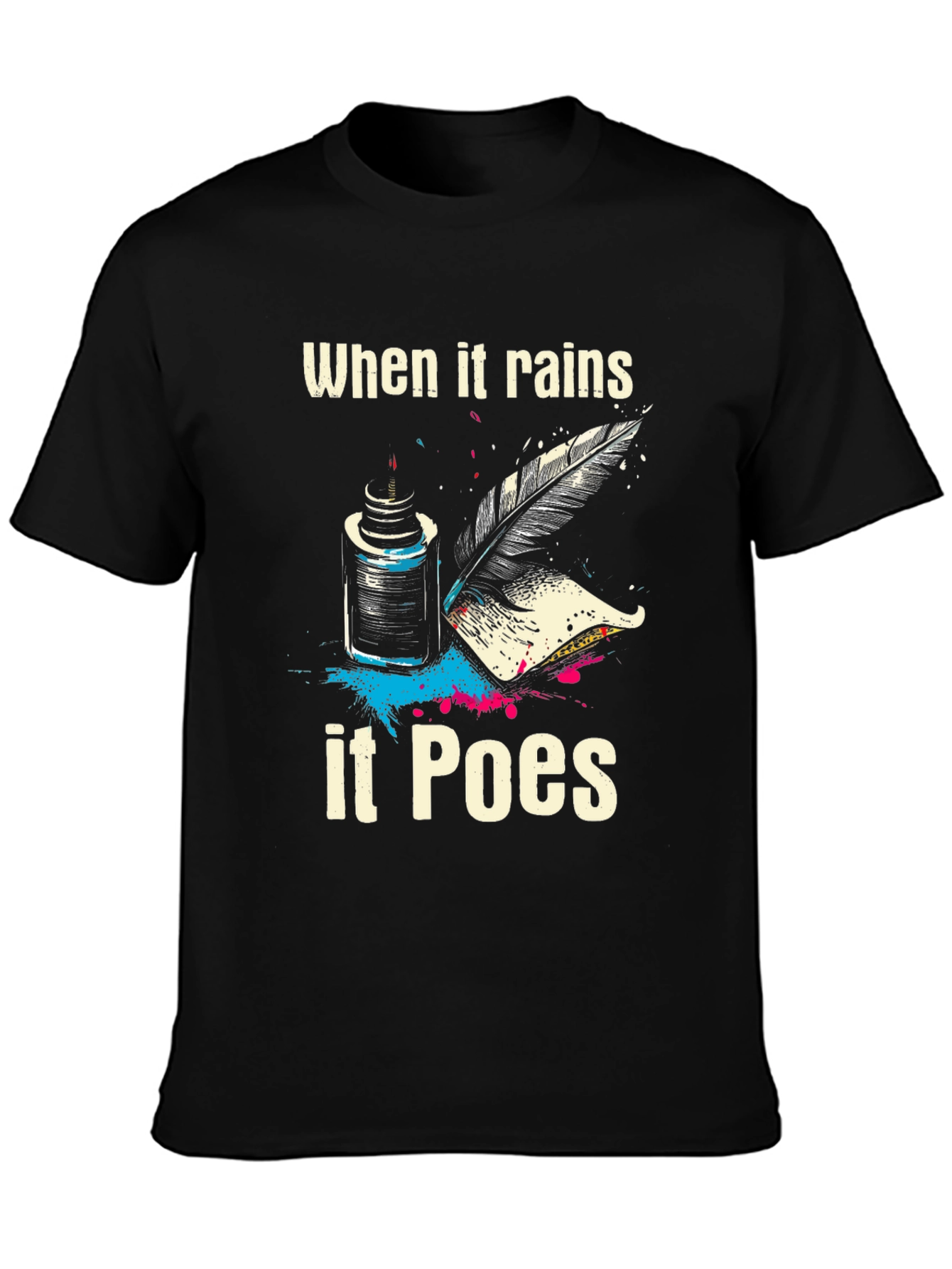 When It Rains It Poes T-Shirt