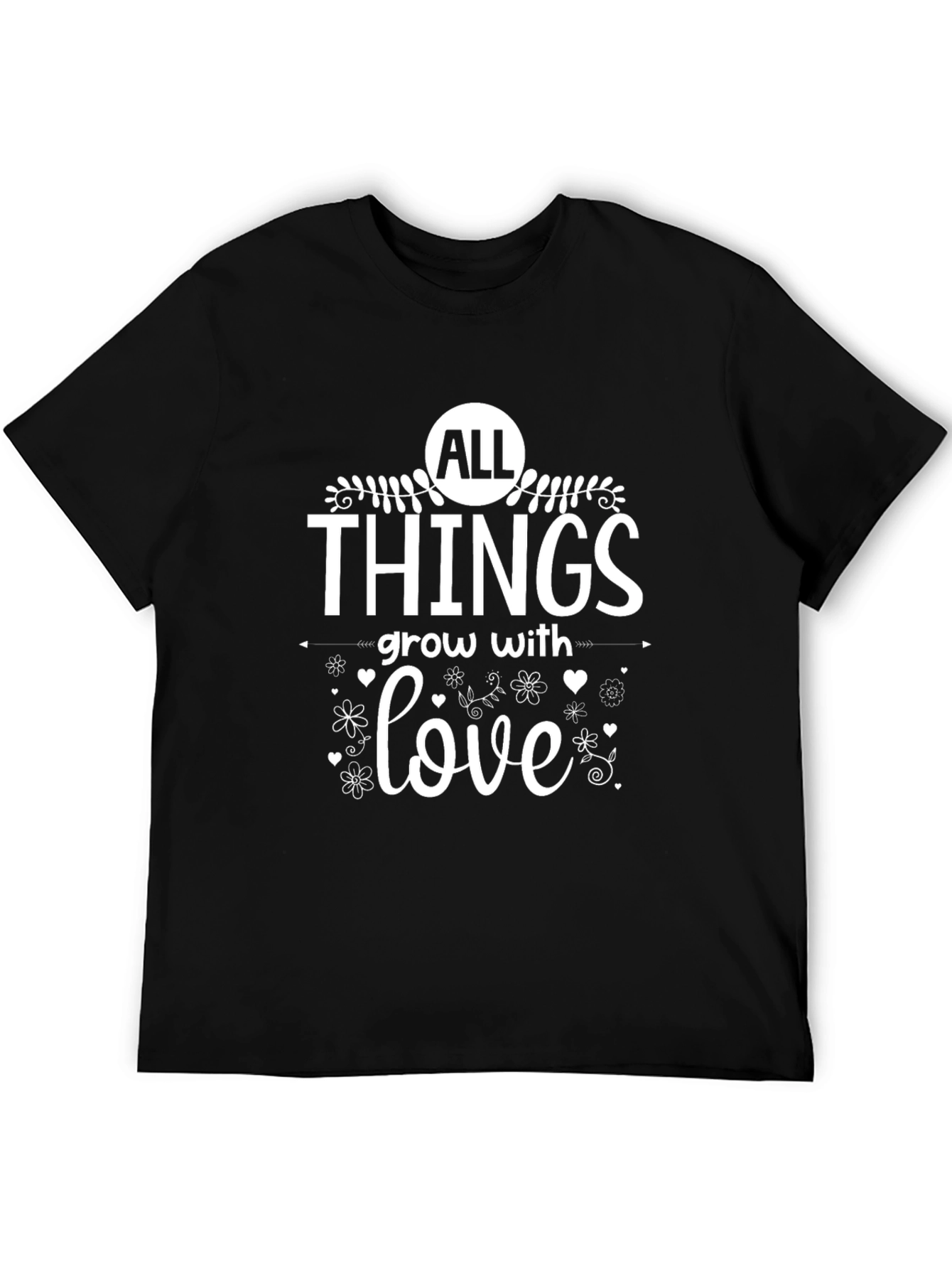 All Things Grow With Love Black Graphic T-Shirt