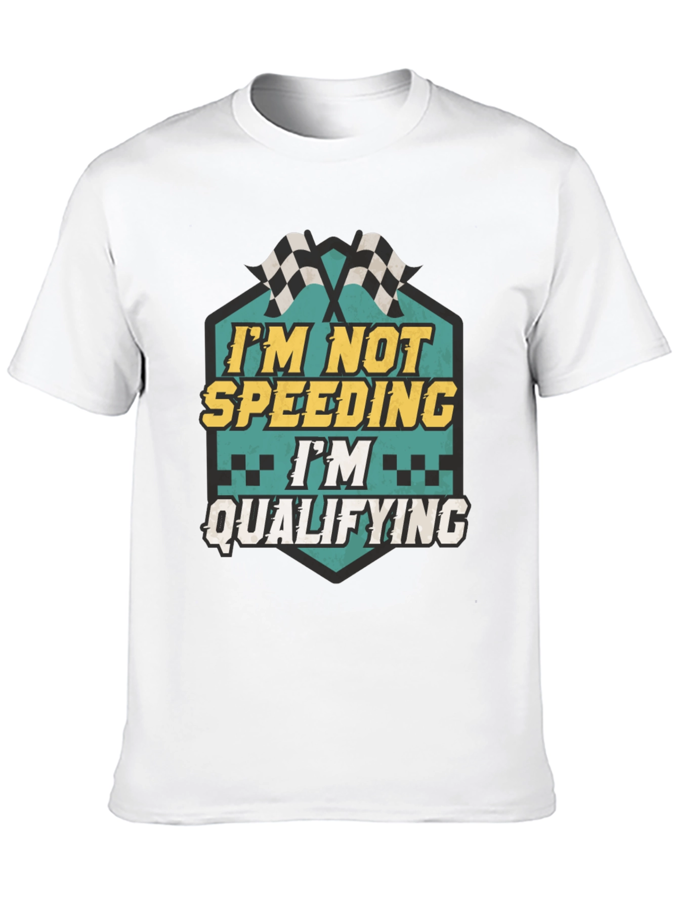 Im Not Speeding Im Qualifying T-Shirt