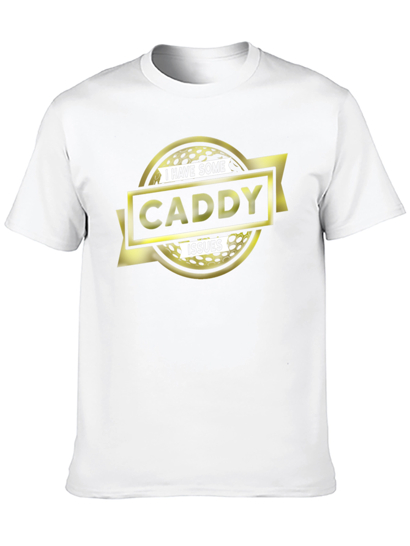 Caddy Issues T-Shirt