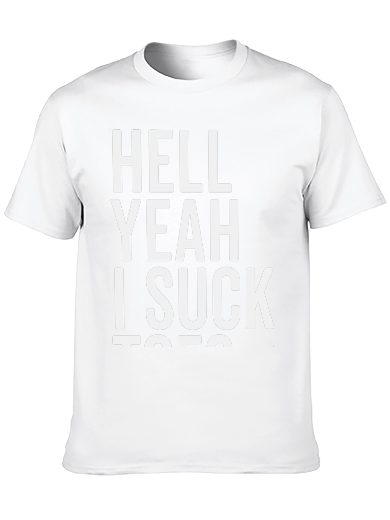 Hell Yeah I Suck T-Shirt