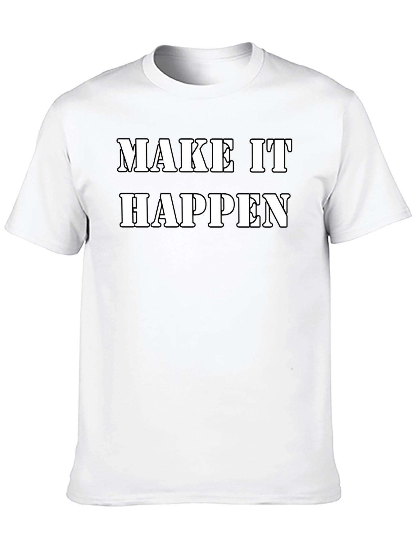 Make It Happen Black T-Shirt Motivational Tee