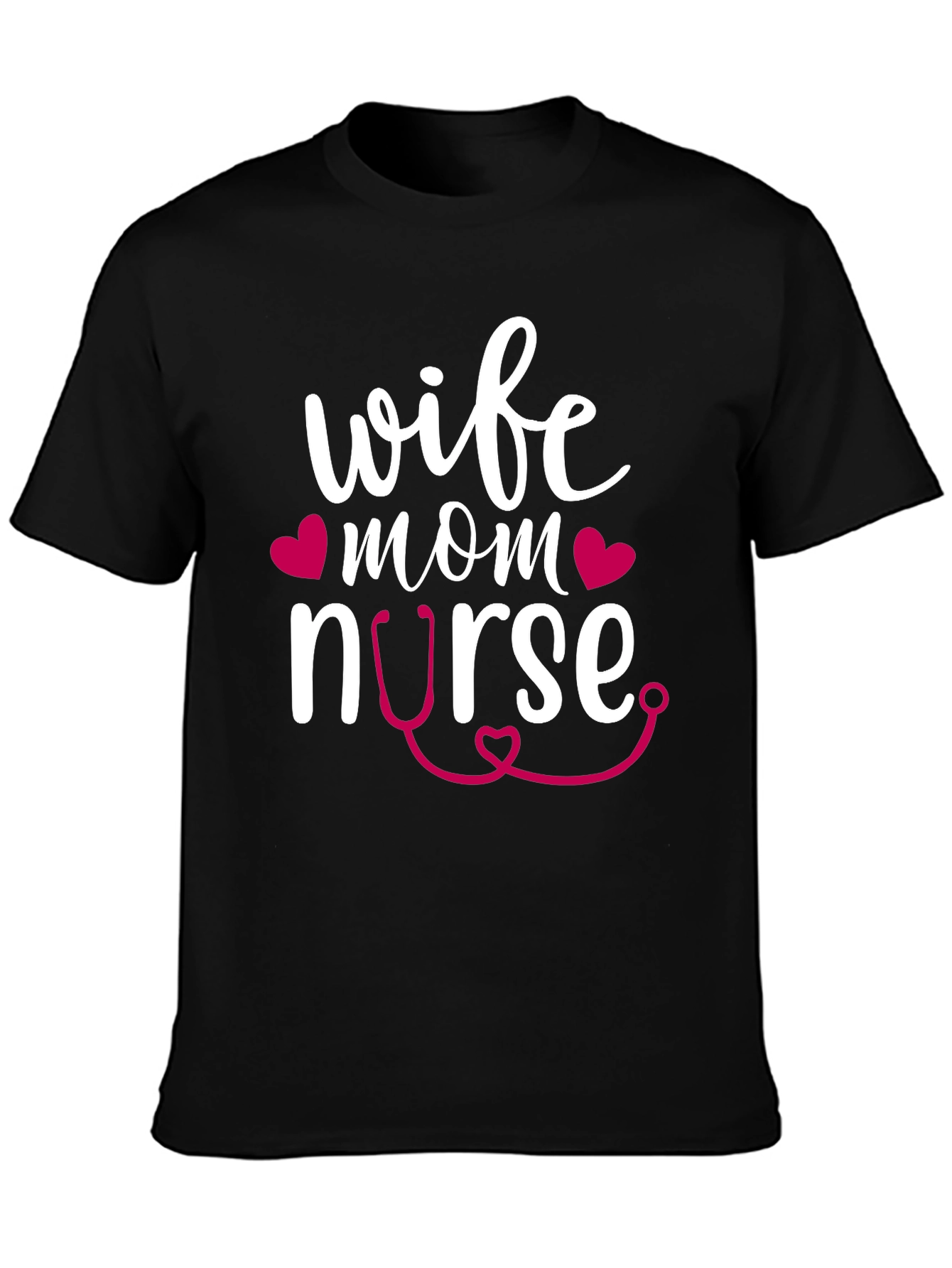 Wife Mom Nurse Graphic T-Shirt