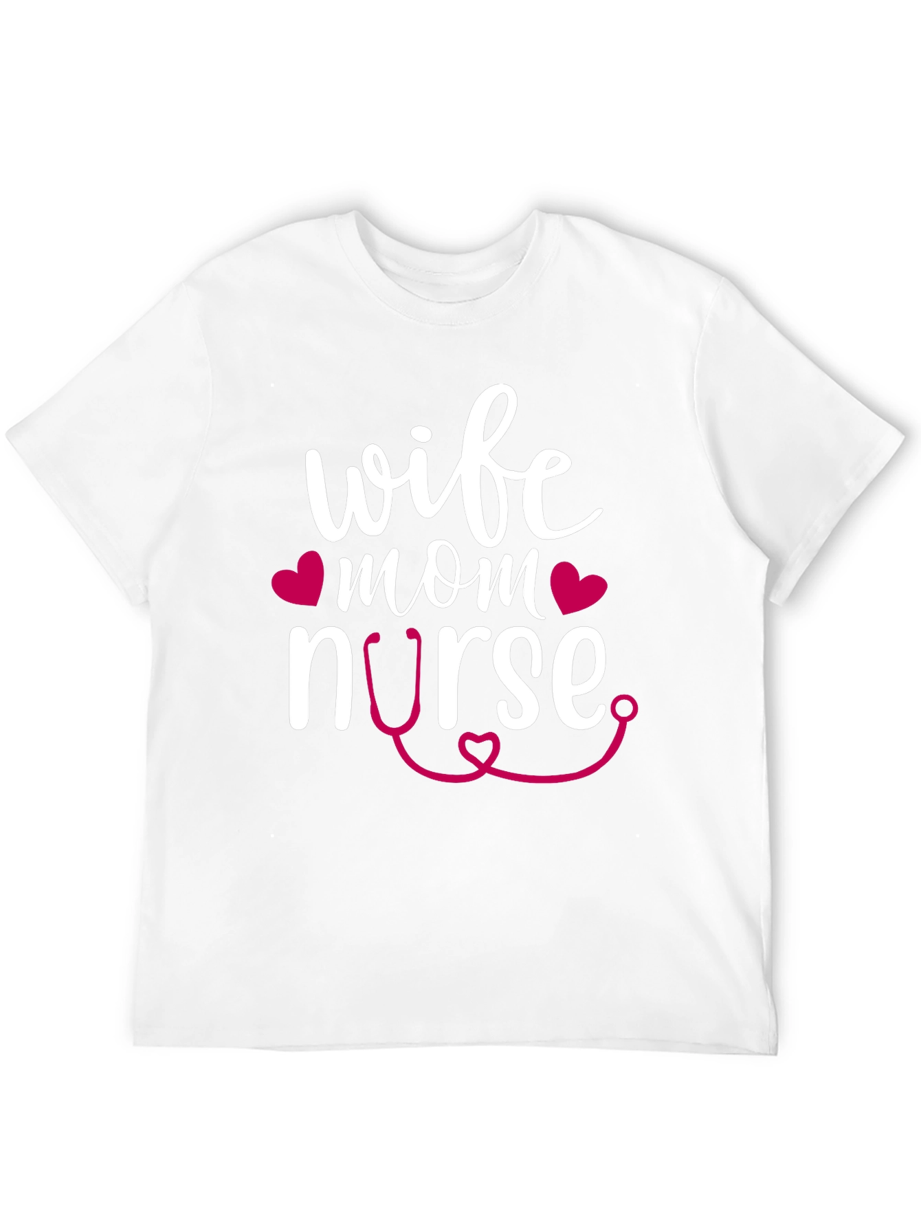 Wife Mom Nurse Graphic T-Shirt
