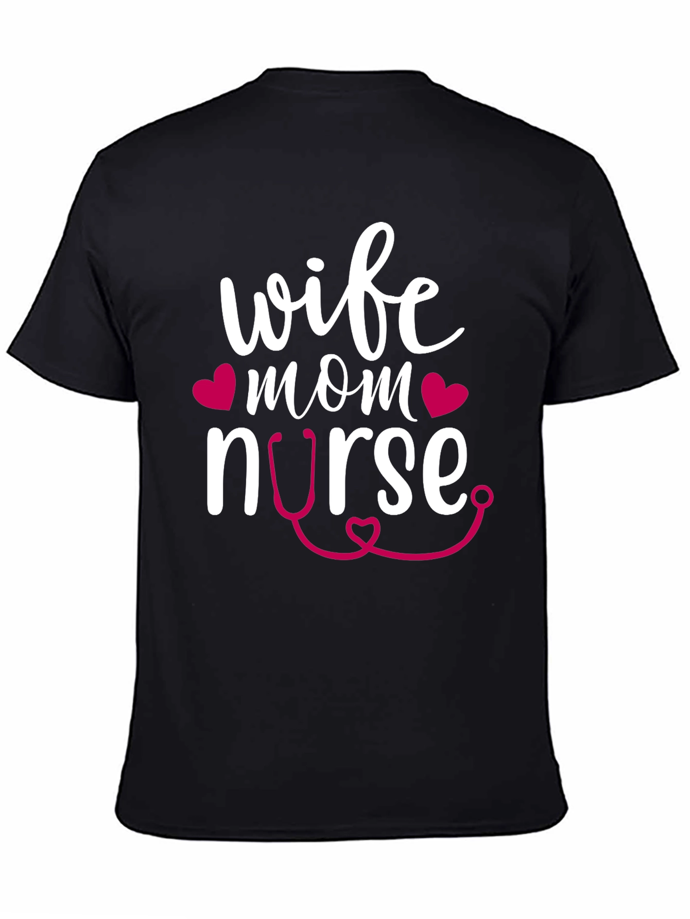 Wife Mom Nurse Graphic T-Shirt