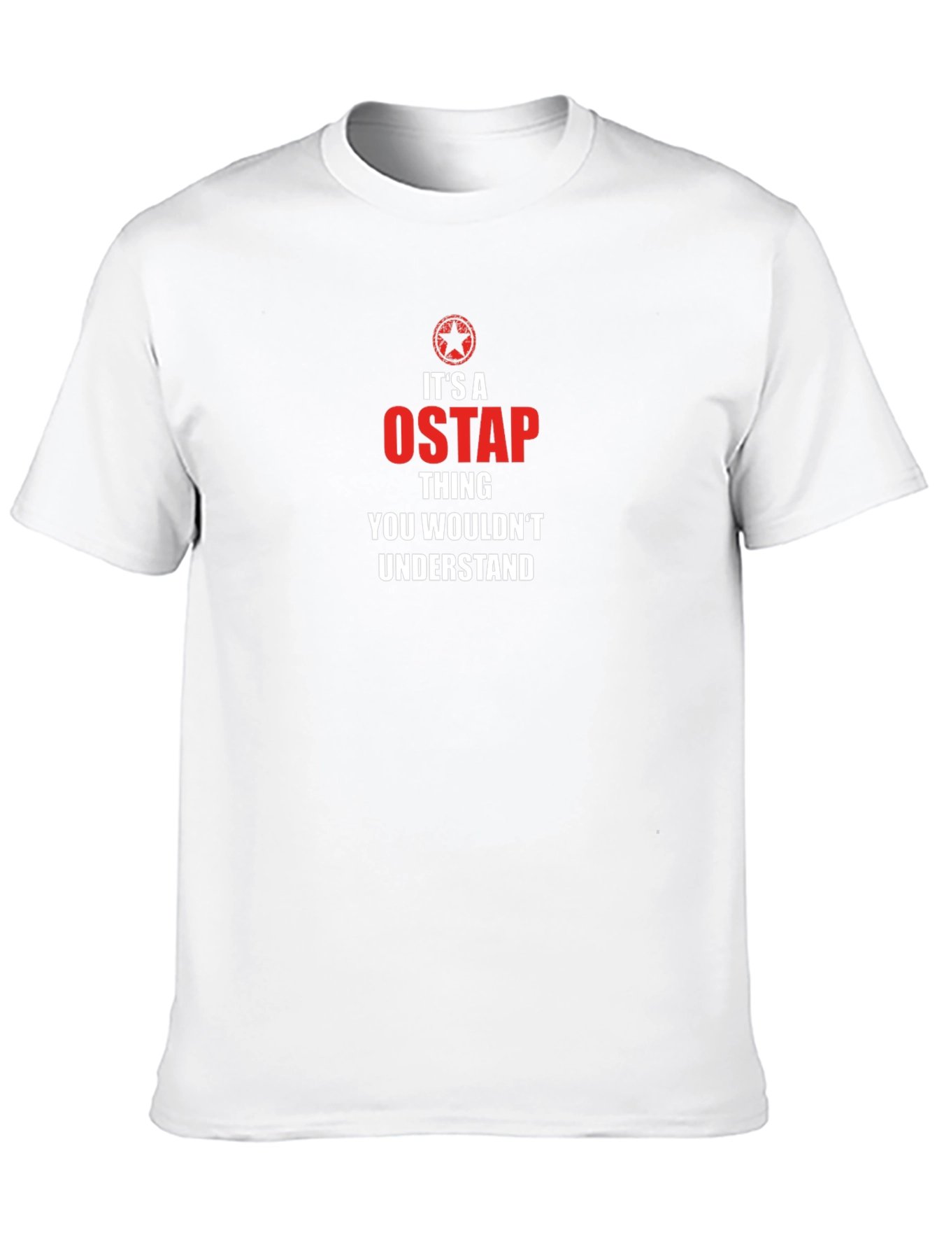 Its a Ostap Thing T-Shirt - You Wouldnt Understand
