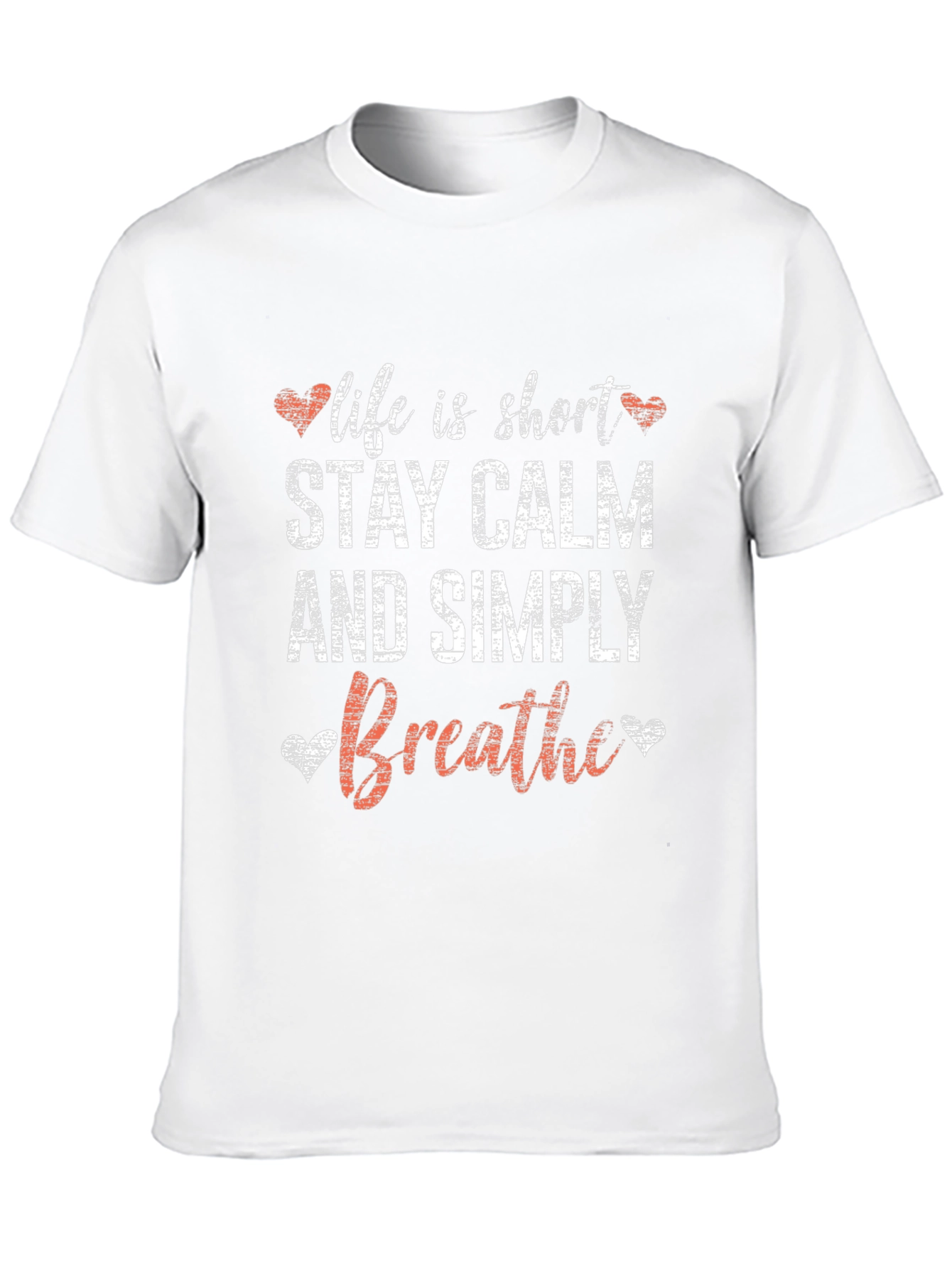 Life is Short Stay Calm Breathe T-Shirt
