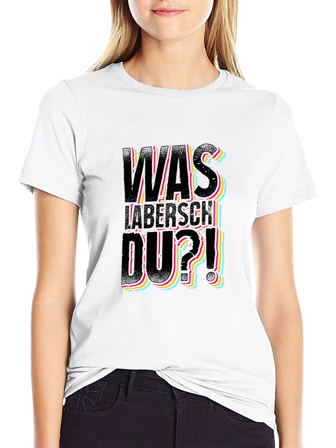 Was Labersch Du T-Shirt - Funny German Slogan Tee