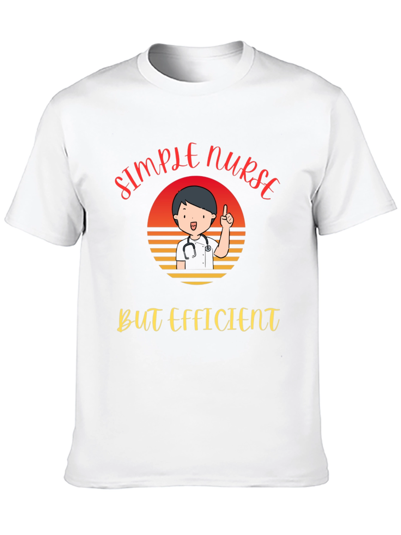Simple Nurse But Efficient T-Shirt