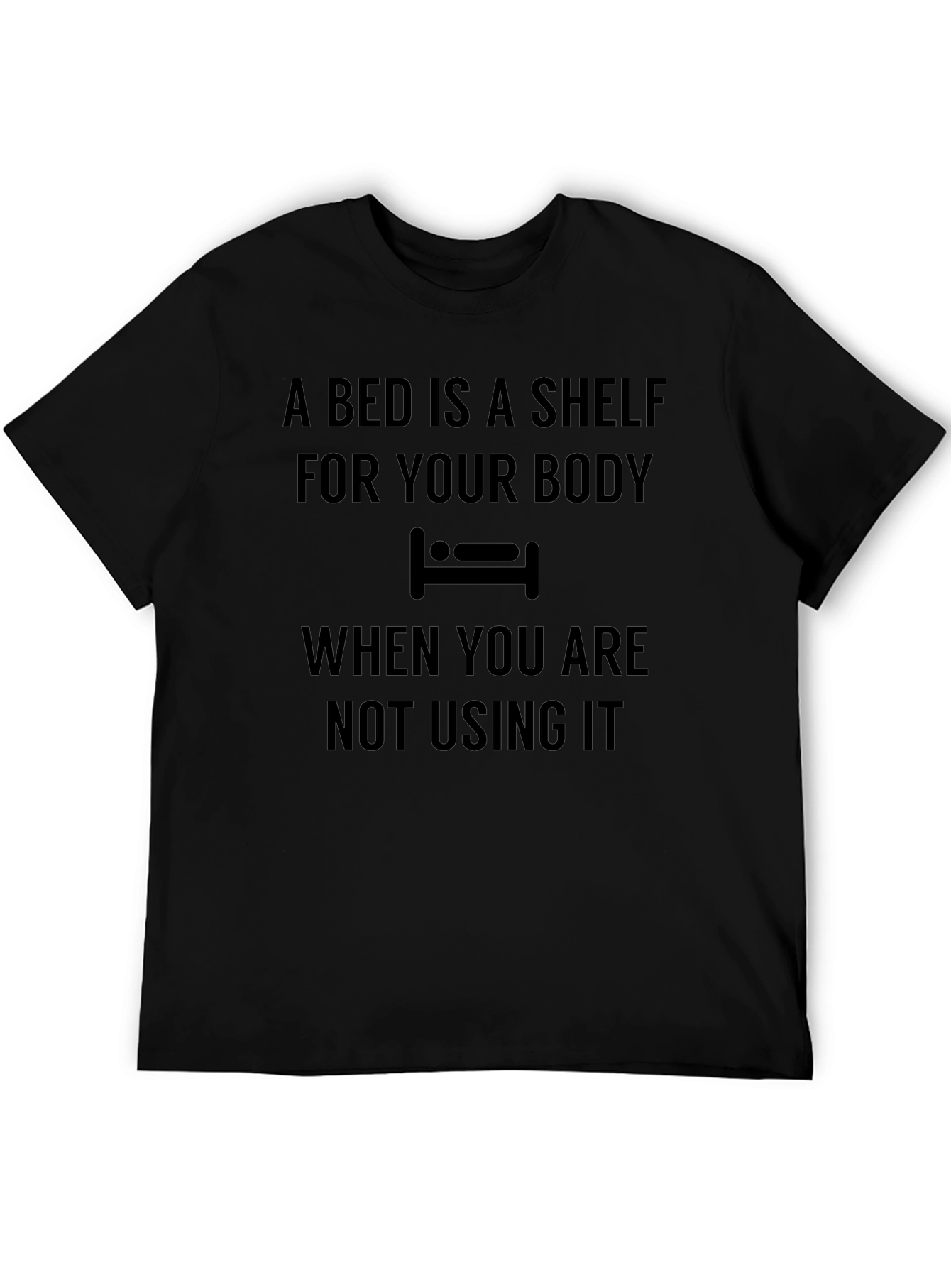 A Bed Is A Shelf T-Shirt Funny Slogan Tee
