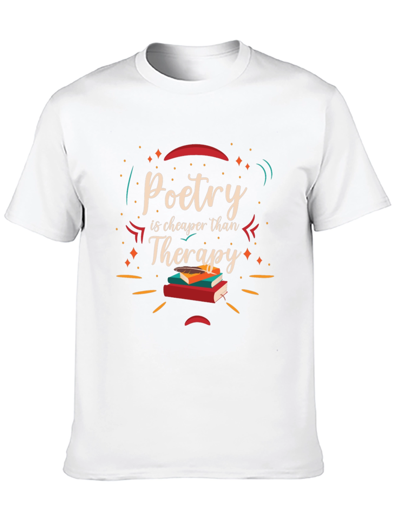 Poetry is Cheaper Than Therapy T-Shirt