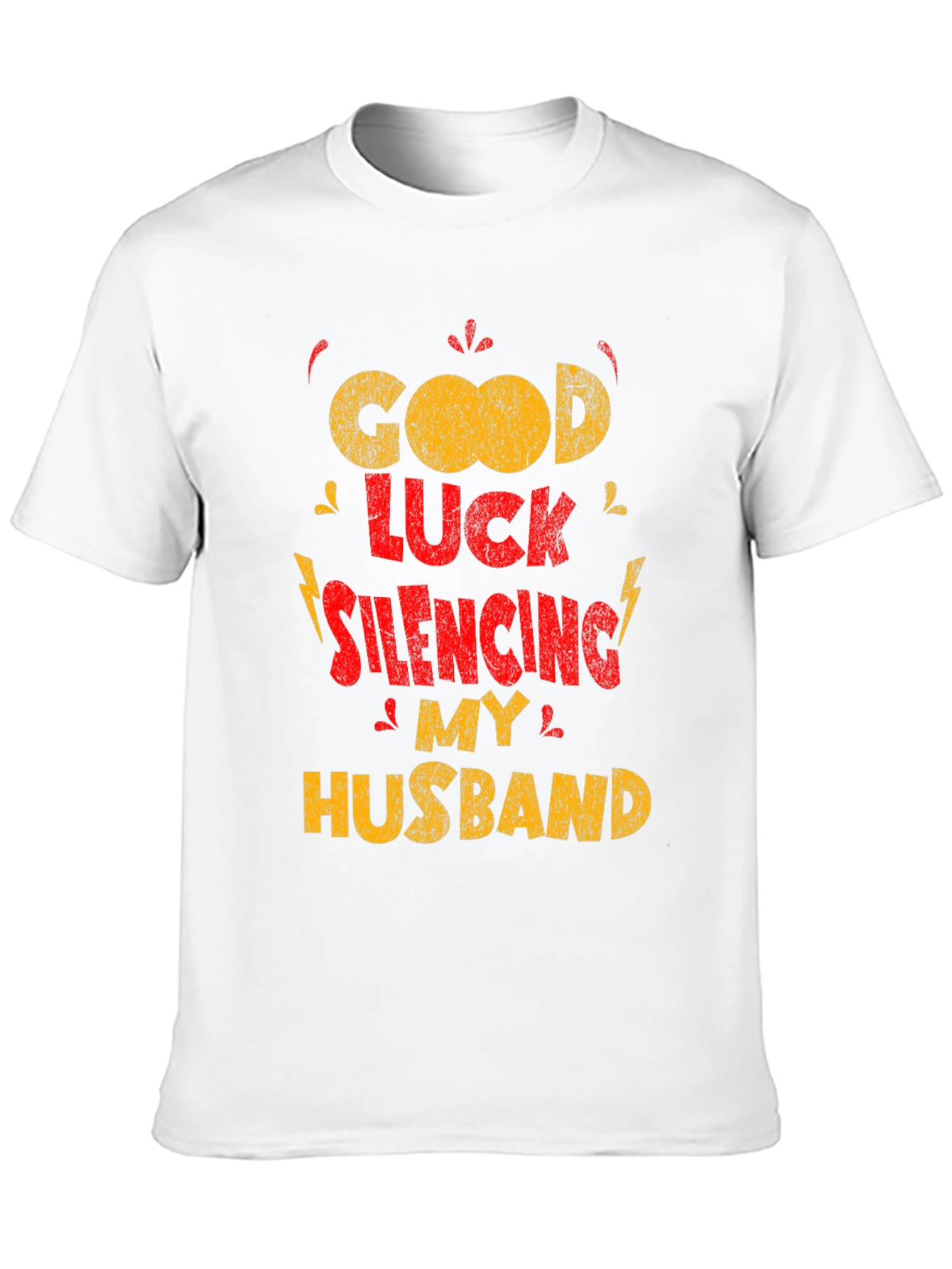 Funny Wife T-Shirt - Good Luck Silencing My Husband