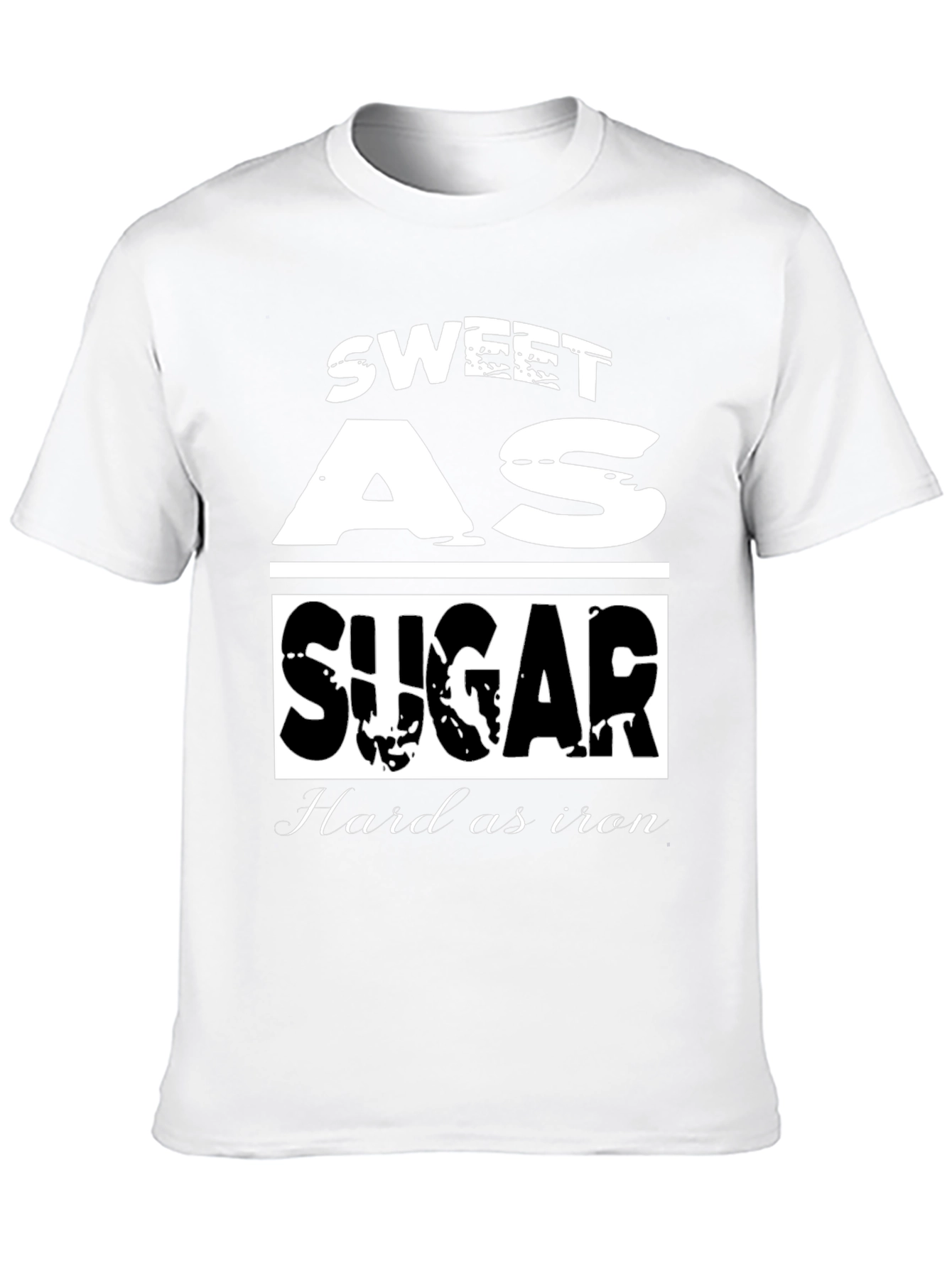 Sweet as Sugar Hard as Iron Graphic Tee