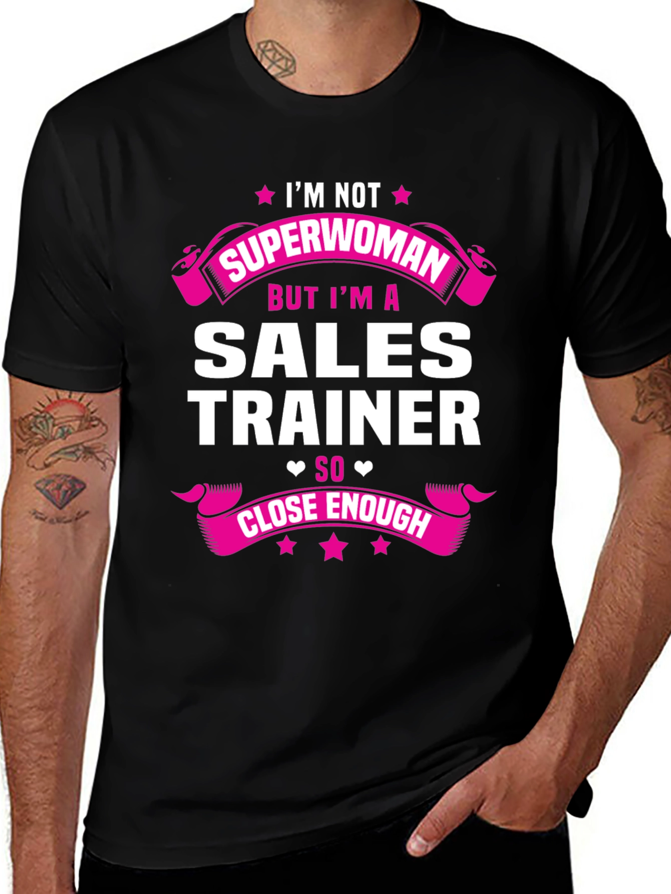Sales Trainer Funny T-Shirt - Superwoman Close Enough