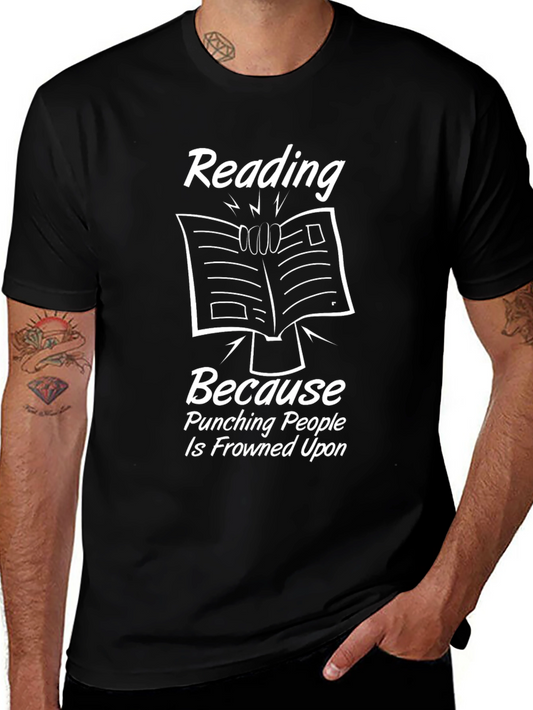 Reading Because Punching People is Frowned Upon T-Shirt