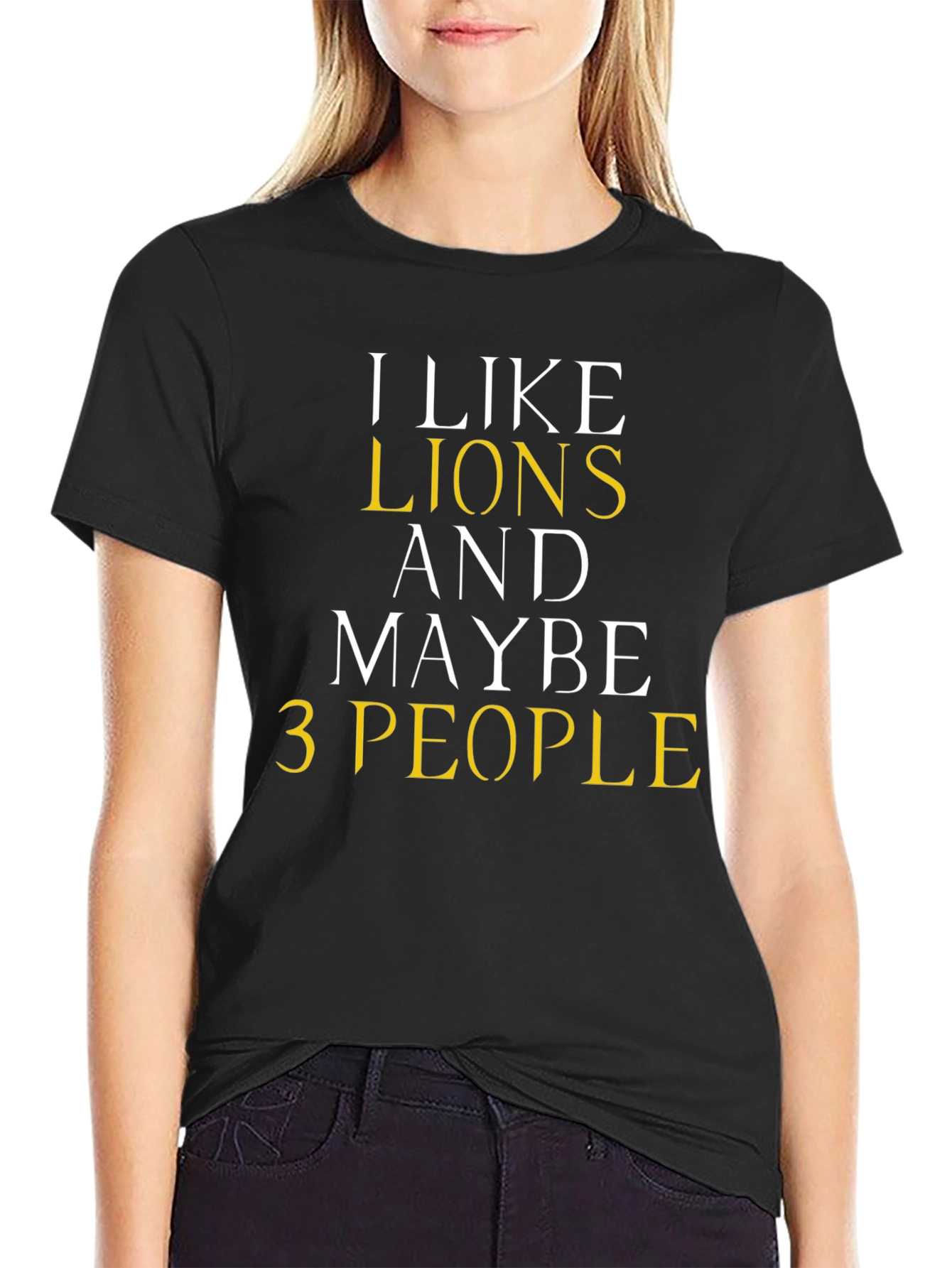 I Like Lions And Maybe 3 People Graphic Tee