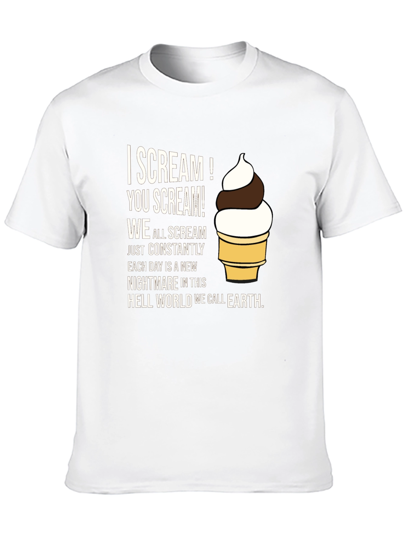 I Scream T-Shirt: Nightmare on Earth