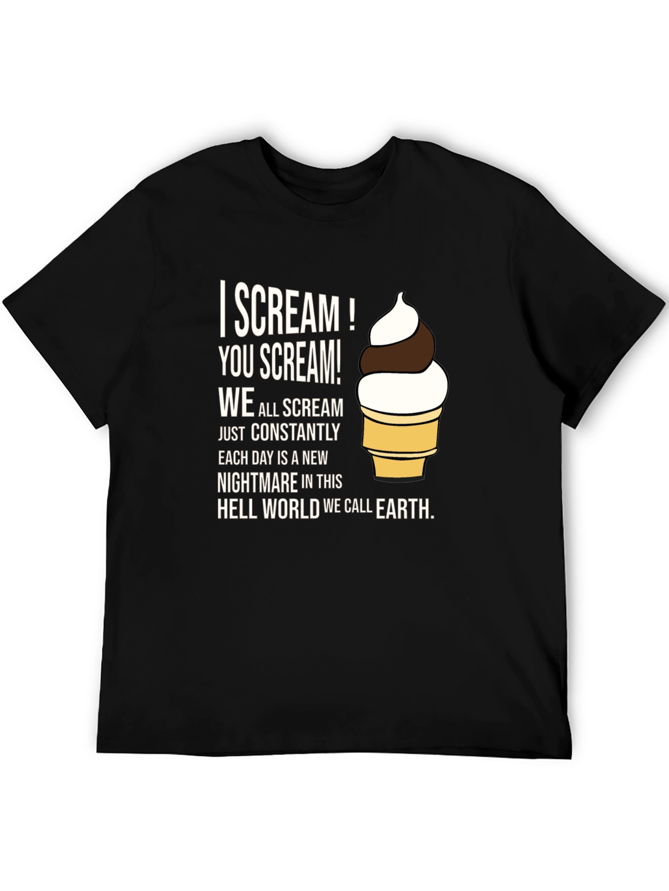 I Scream T-Shirt: Nightmare on Earth