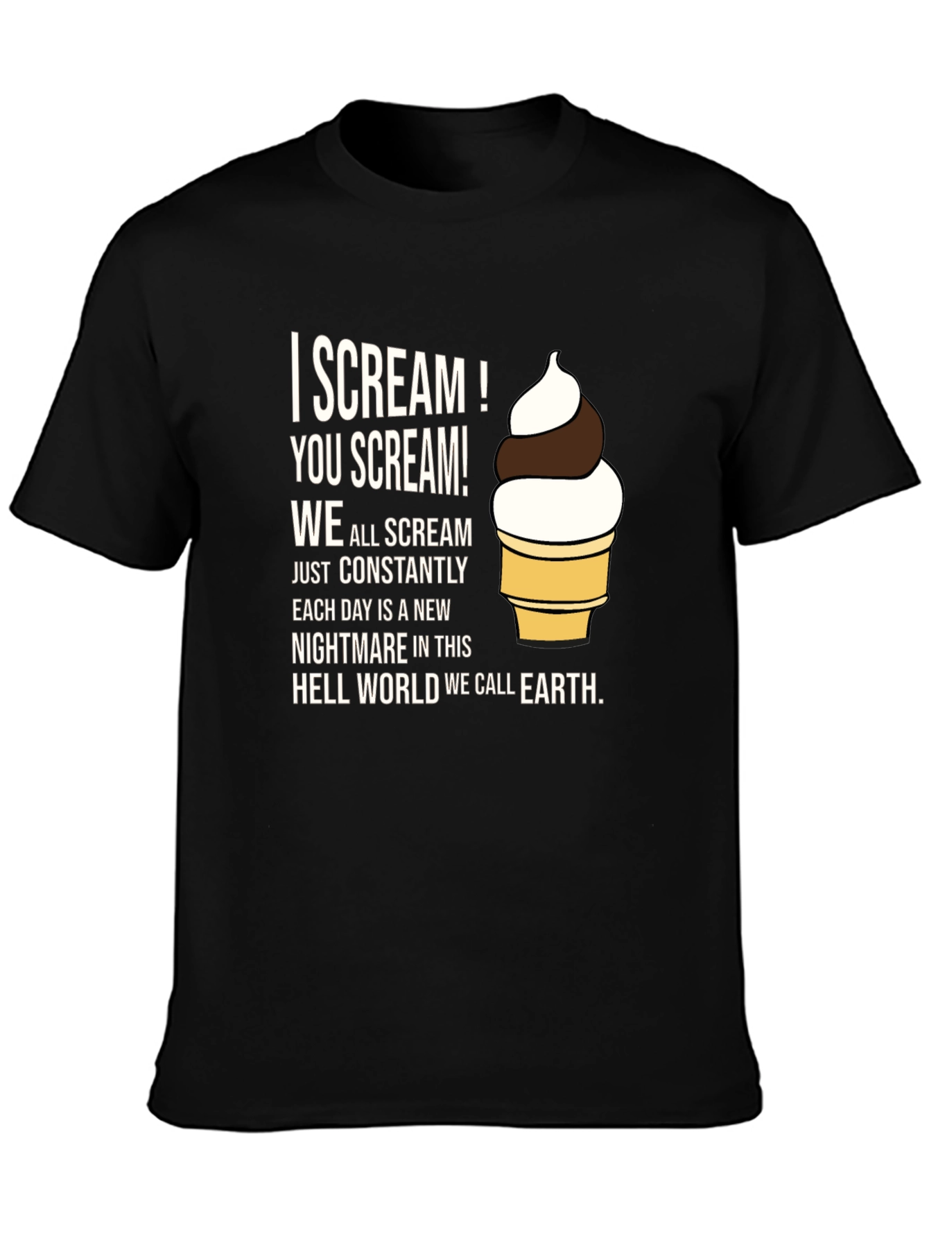 I Scream T-Shirt: Nightmare on Earth
