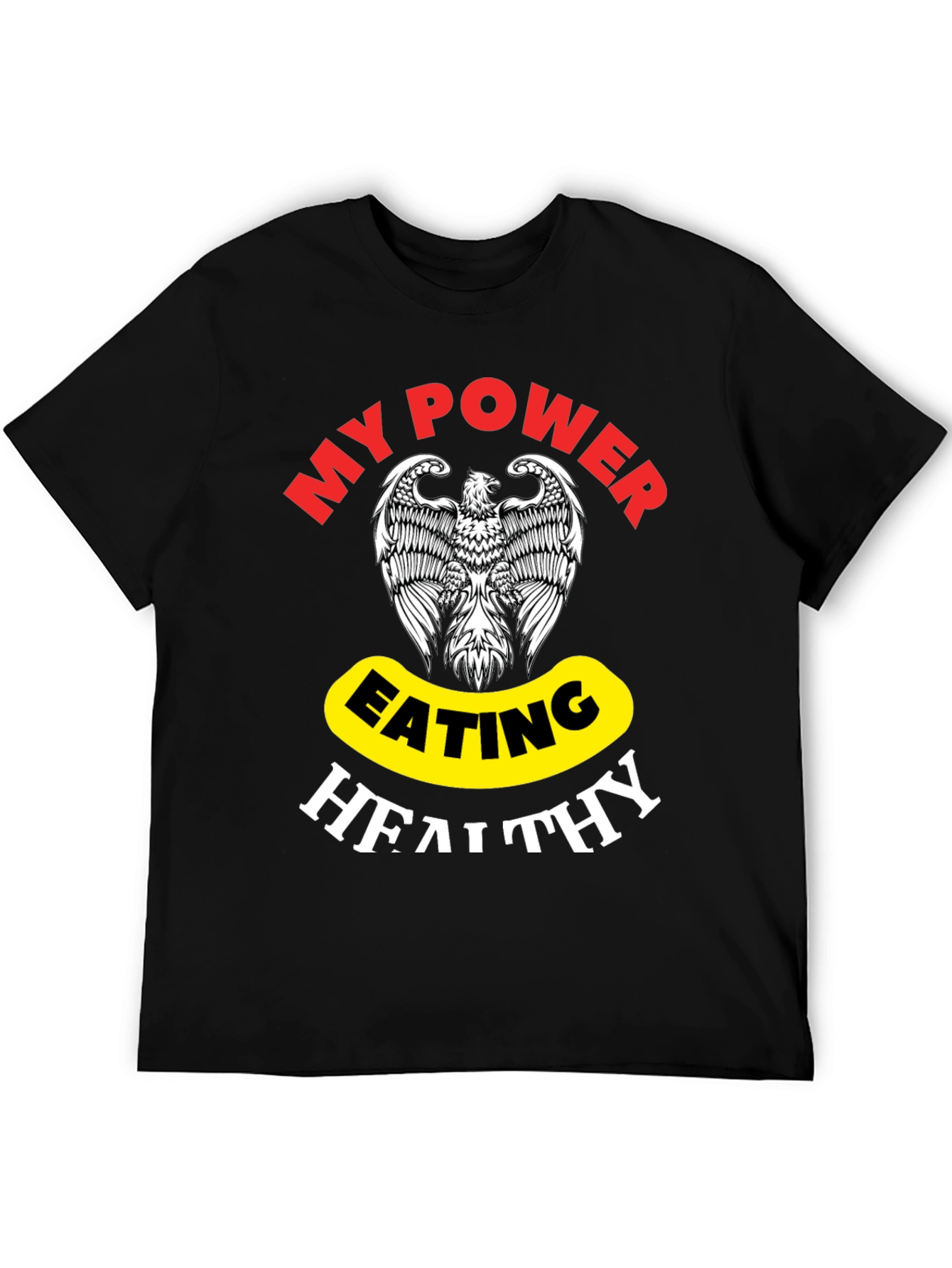 My Power Eating Healthy T-Shirt