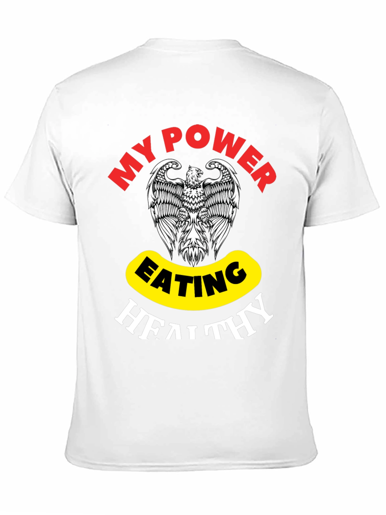 My Power Eating Healthy T-Shirt