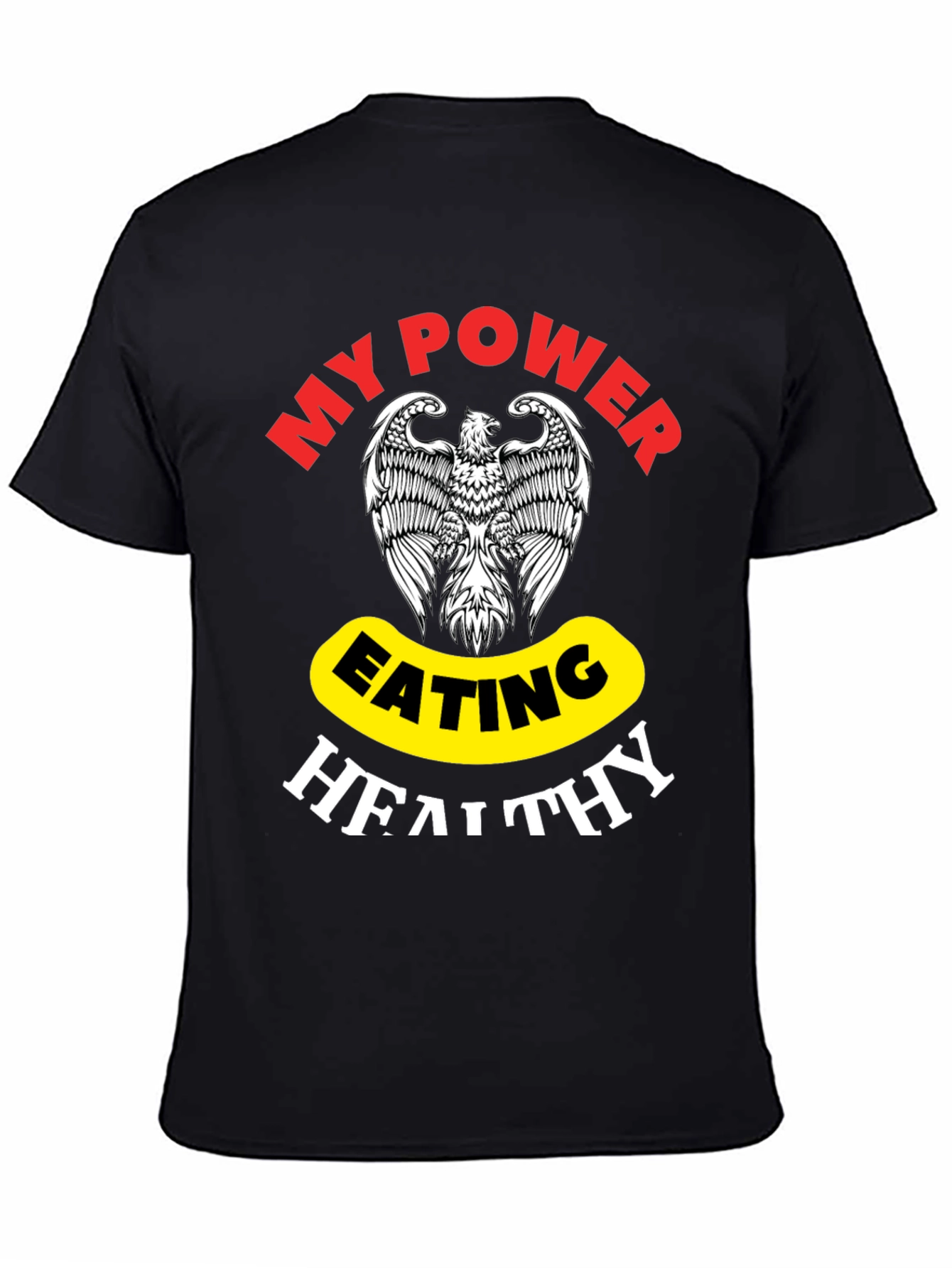 My Power Eating Healthy T-Shirt