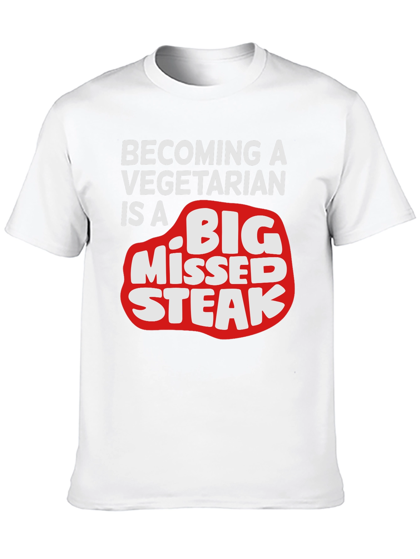 Funny Vegetarian Humor T-Shirt - Big Missed Steak