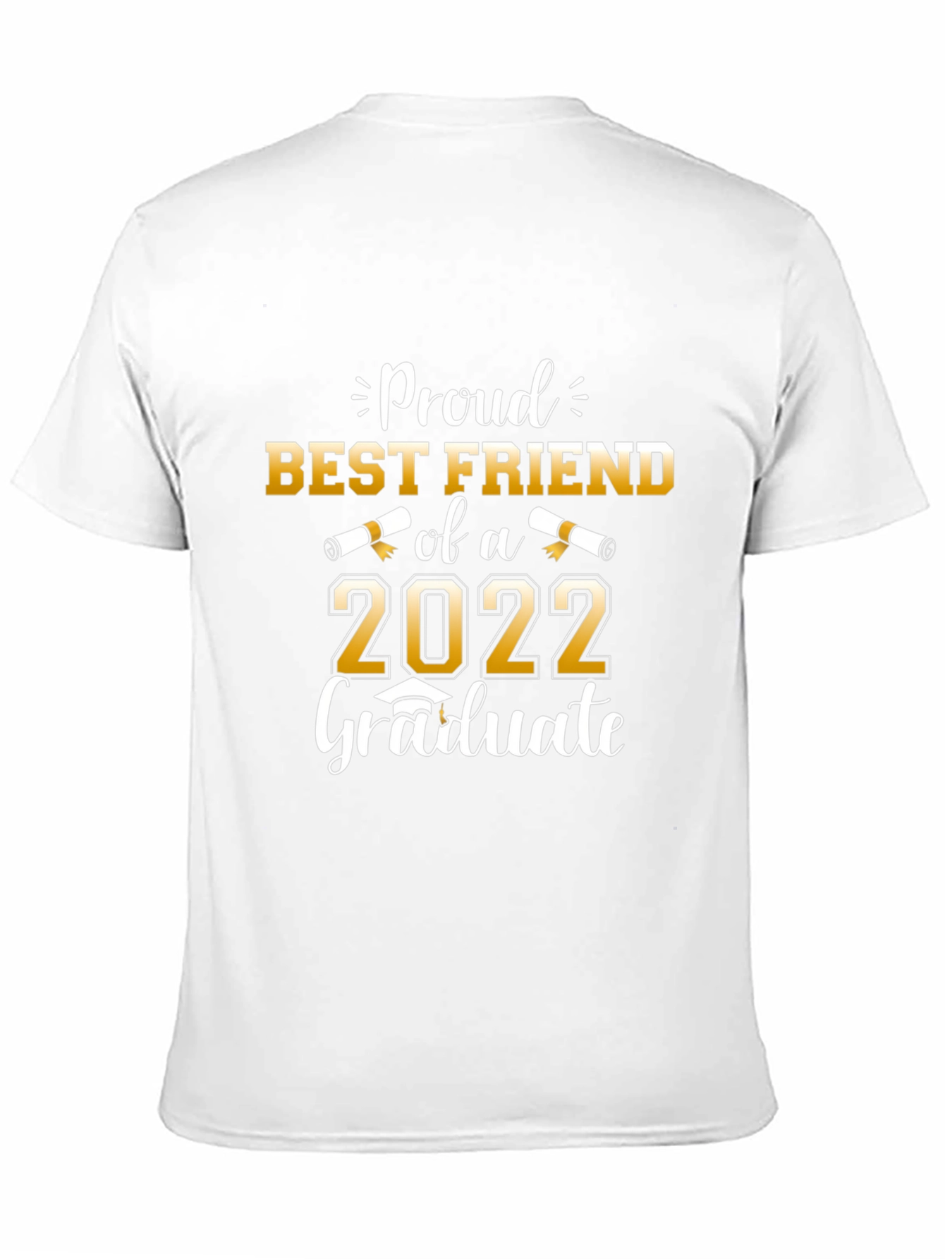 Proud Best Friend of a 2022 Graduate T-Shirt