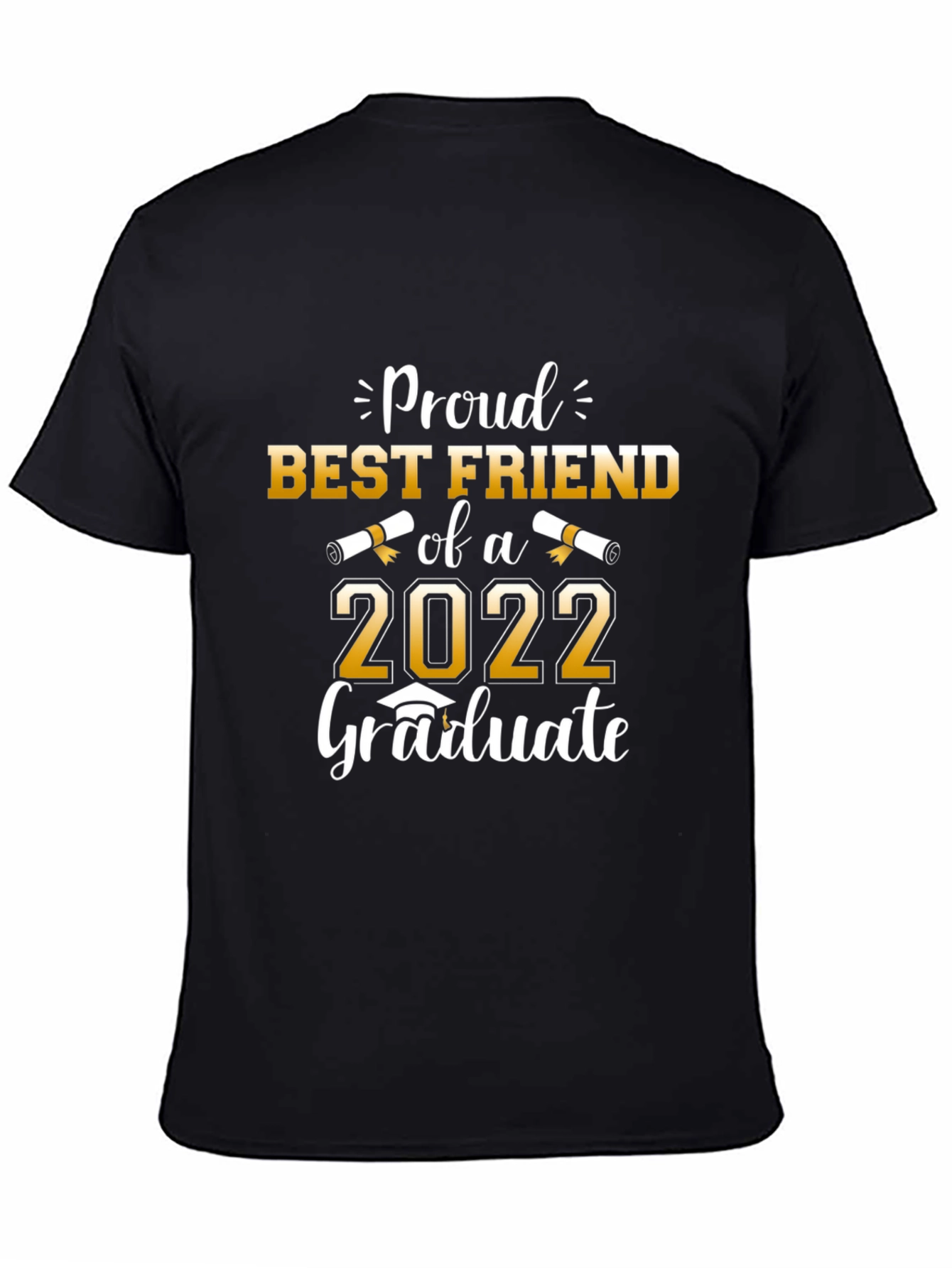 Proud Best Friend of a 2022 Graduate T-Shirt