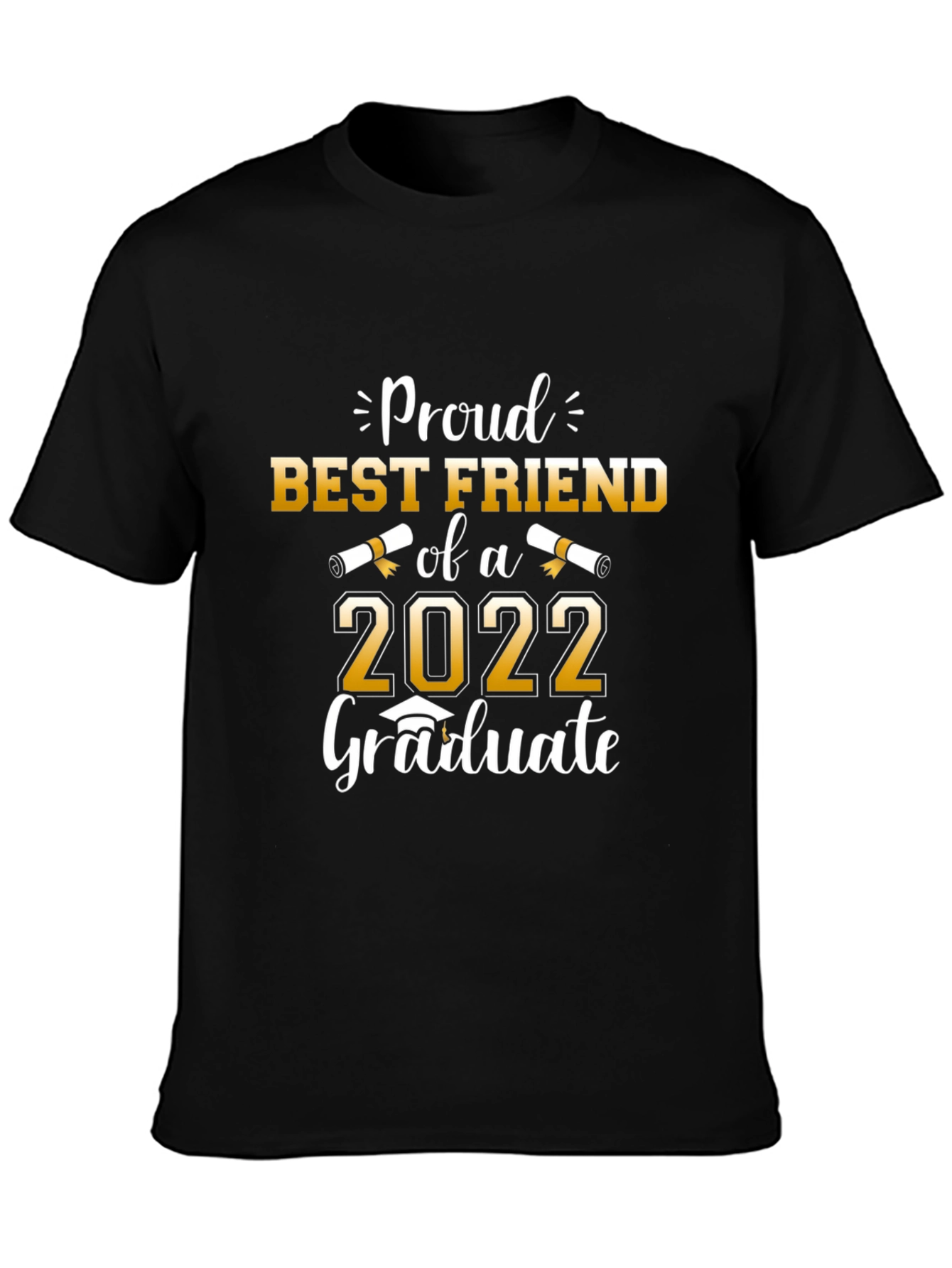 Proud Best Friend of a 2022 Graduate T-Shirt
