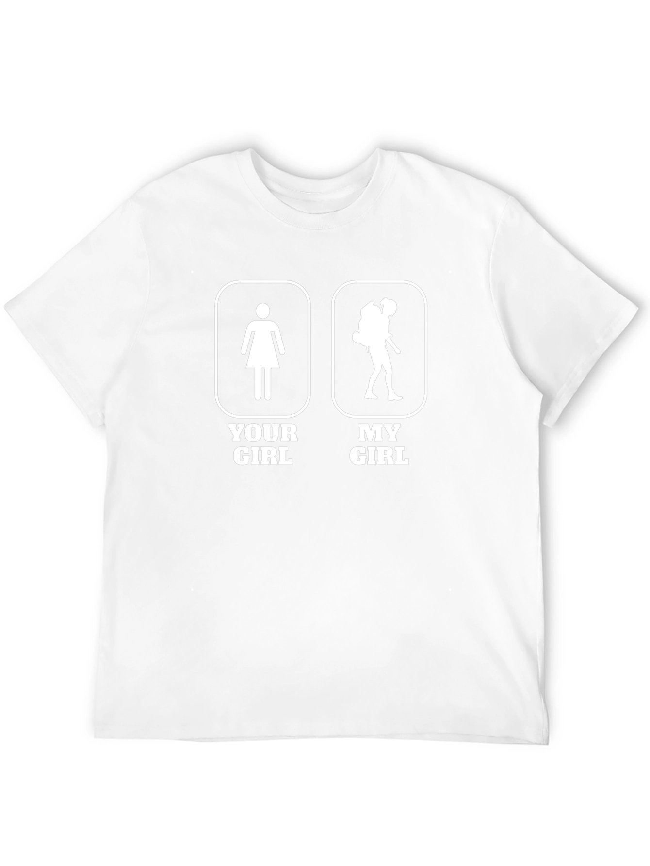 Your Girl My Girl Hiking T-Shirt
