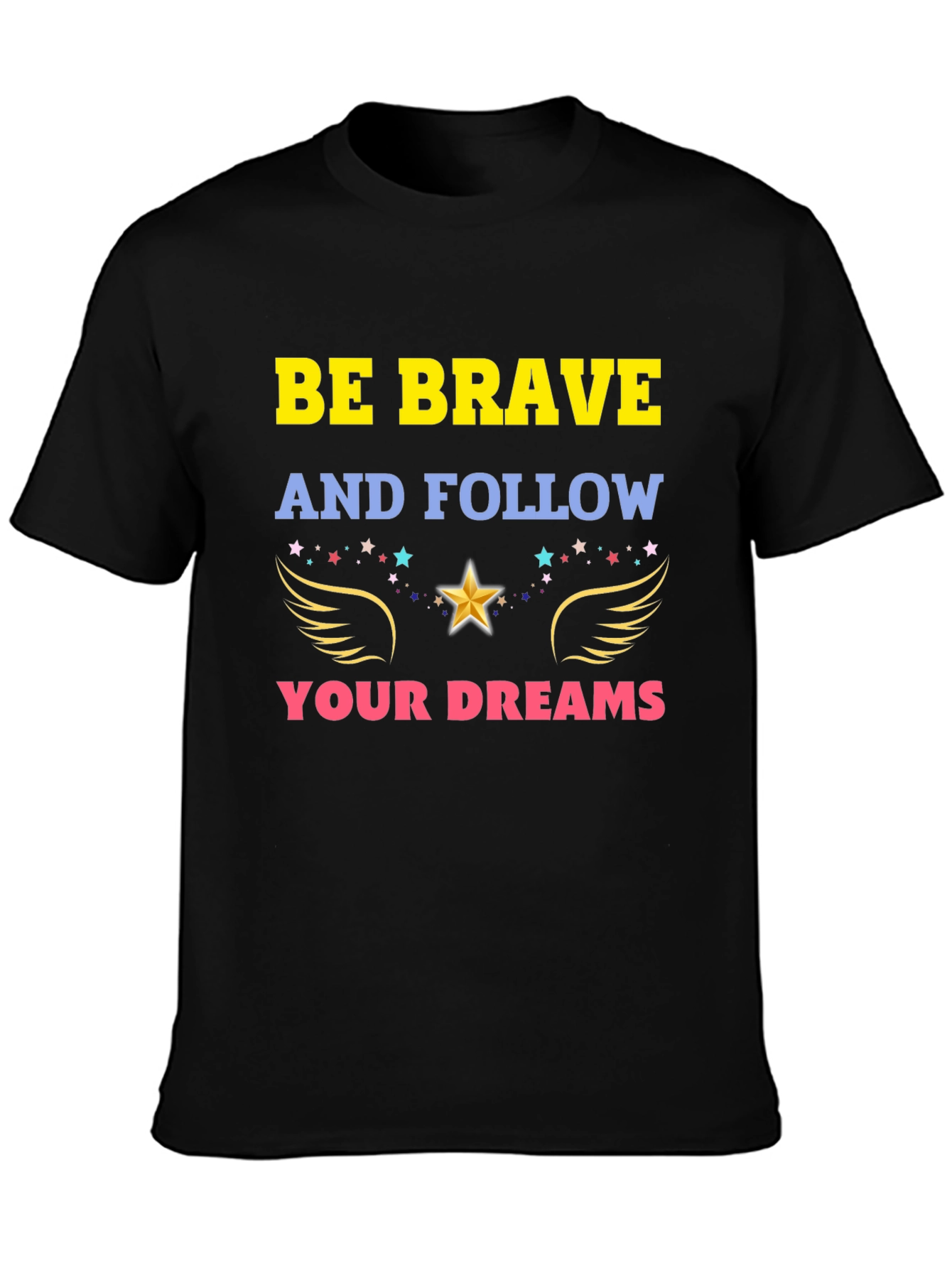 Be Brave T-Shirt: Inspirational Graphic Tee