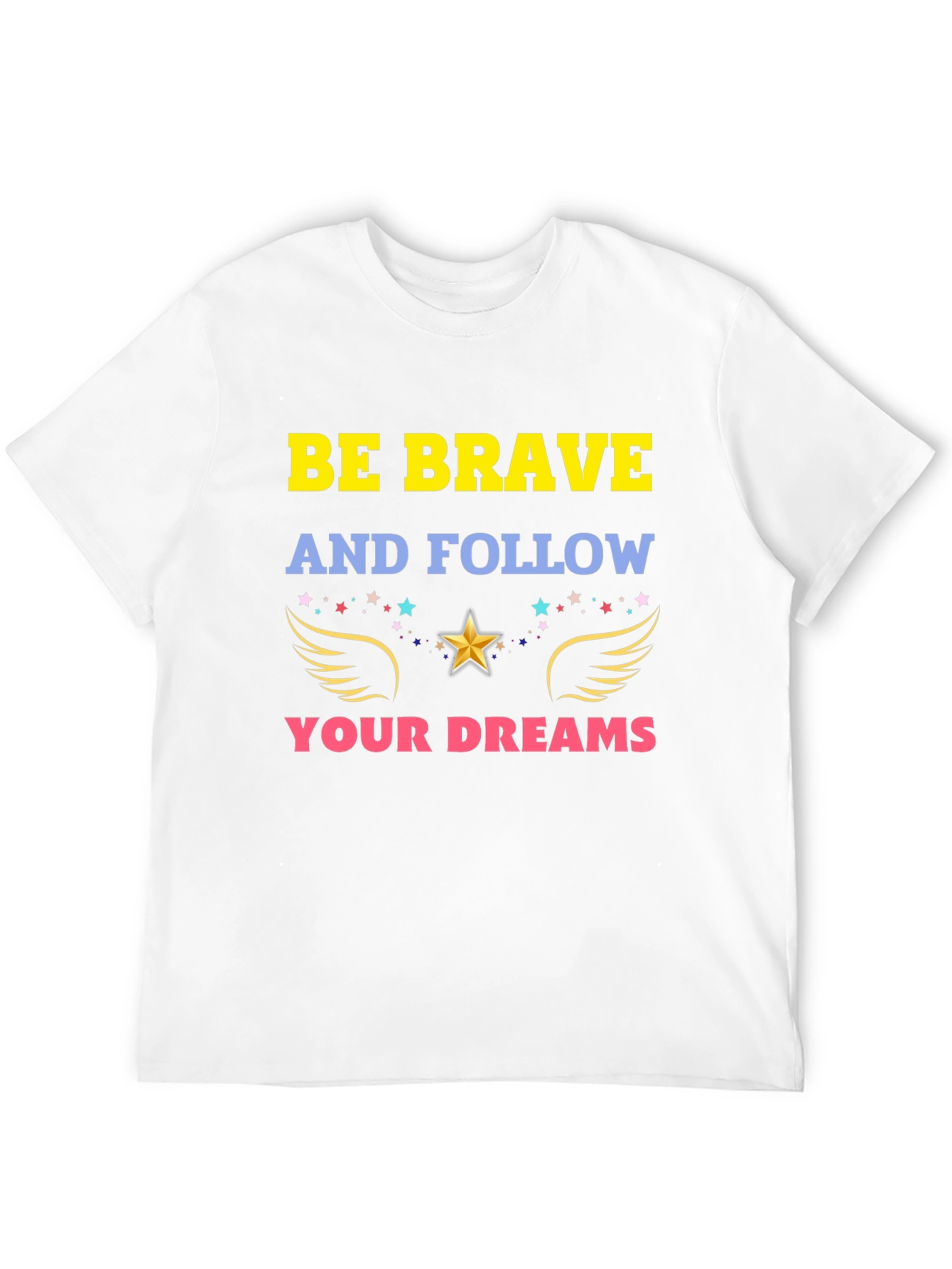 Be Brave T-Shirt: Inspirational Graphic Tee