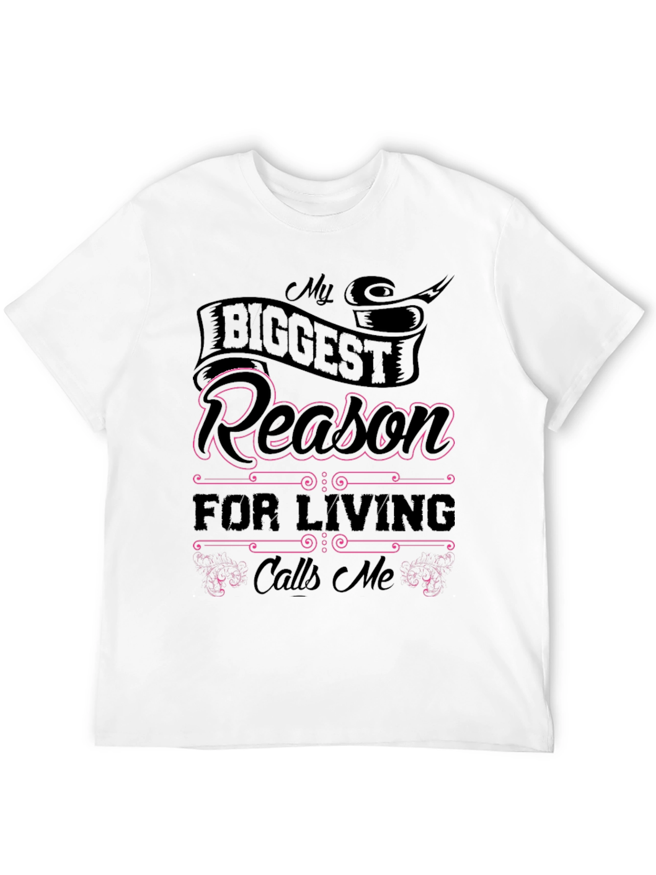 My Biggest Reason For Living Graphic T-Shirt