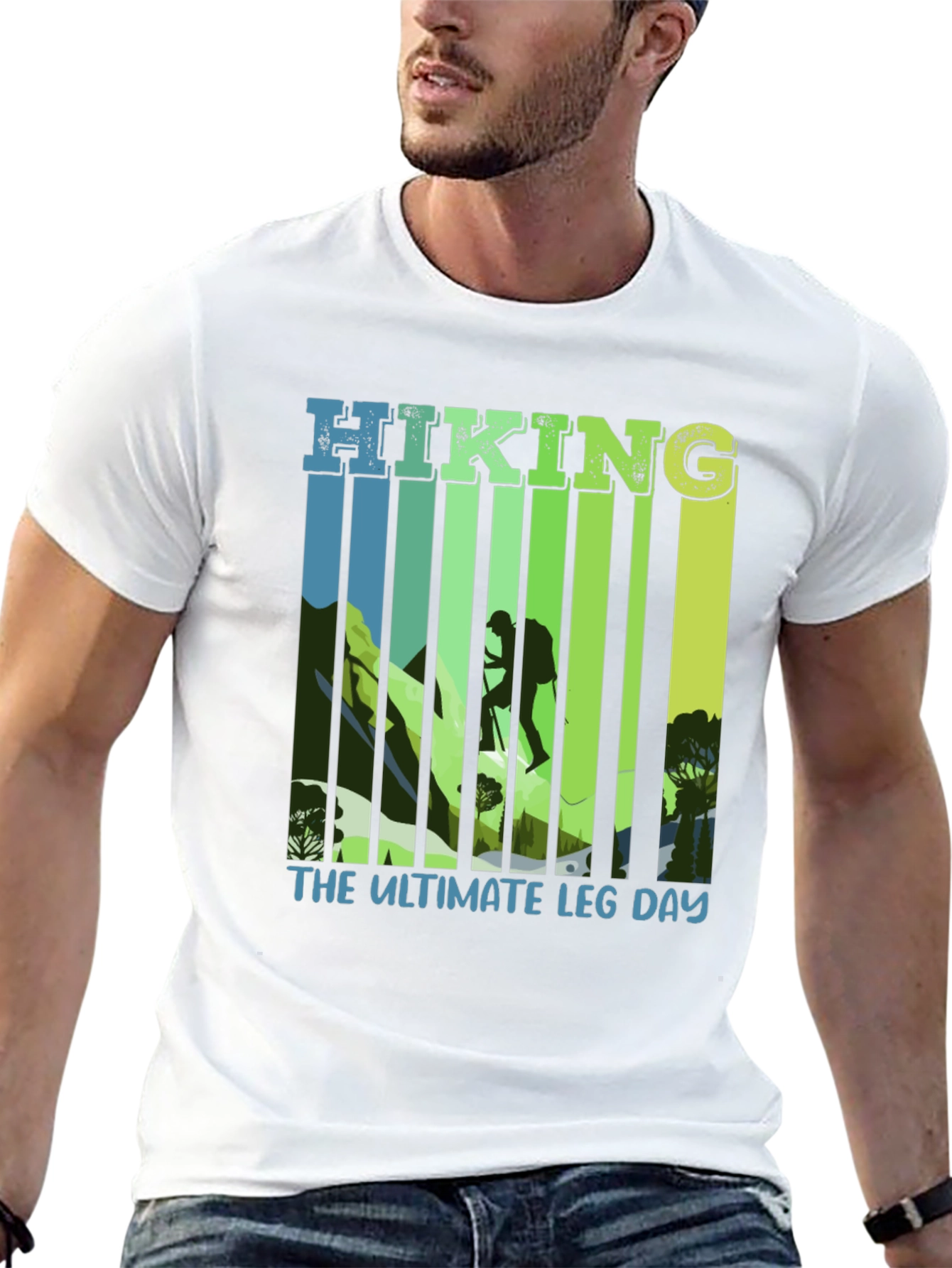 Hiking: The Ultimate Leg Day T-Shirt