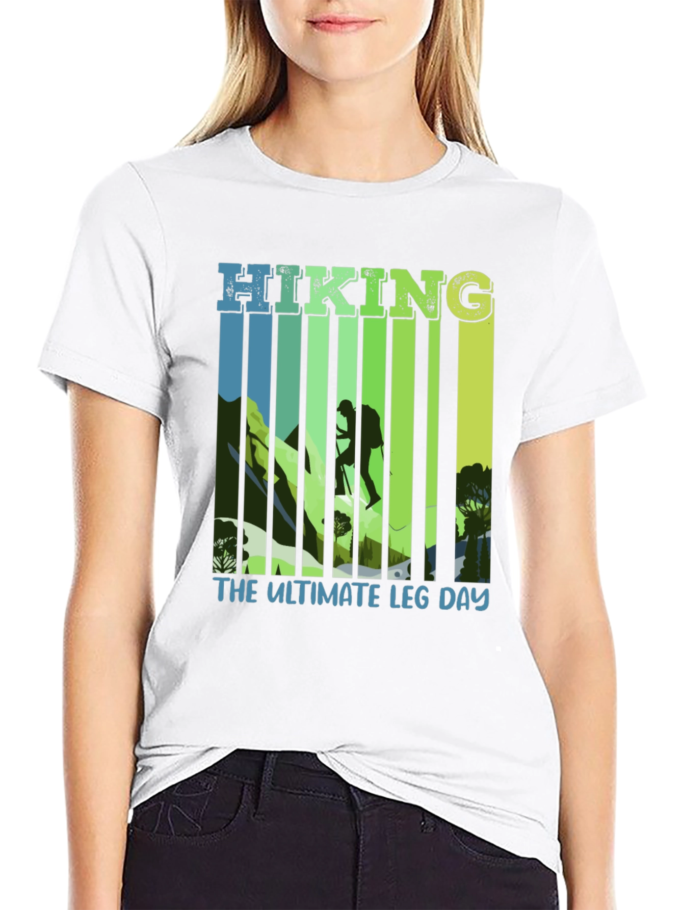 Hiking: The Ultimate Leg Day T-Shirt