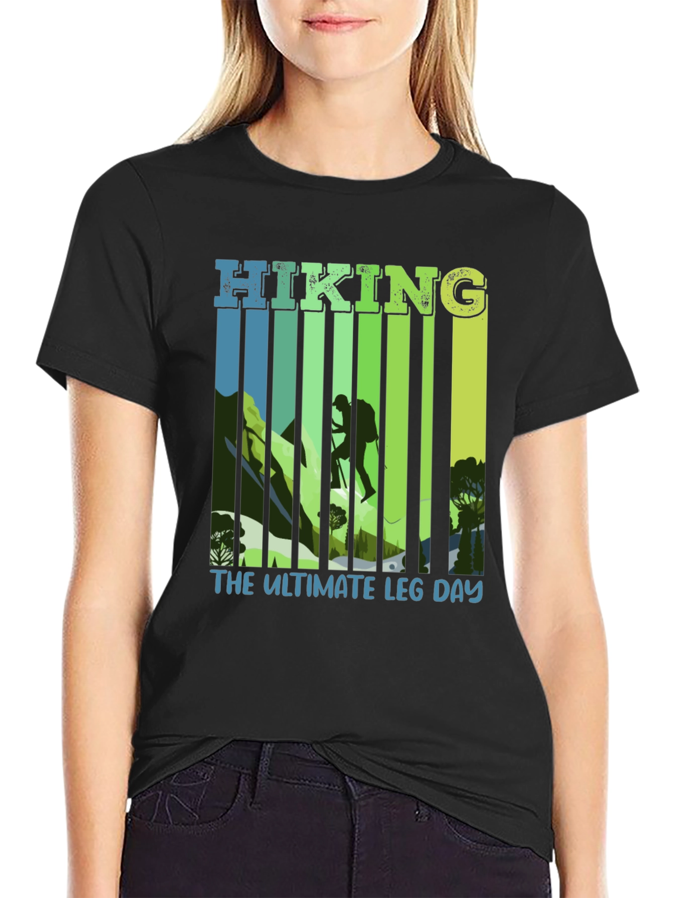 Hiking: The Ultimate Leg Day T-Shirt