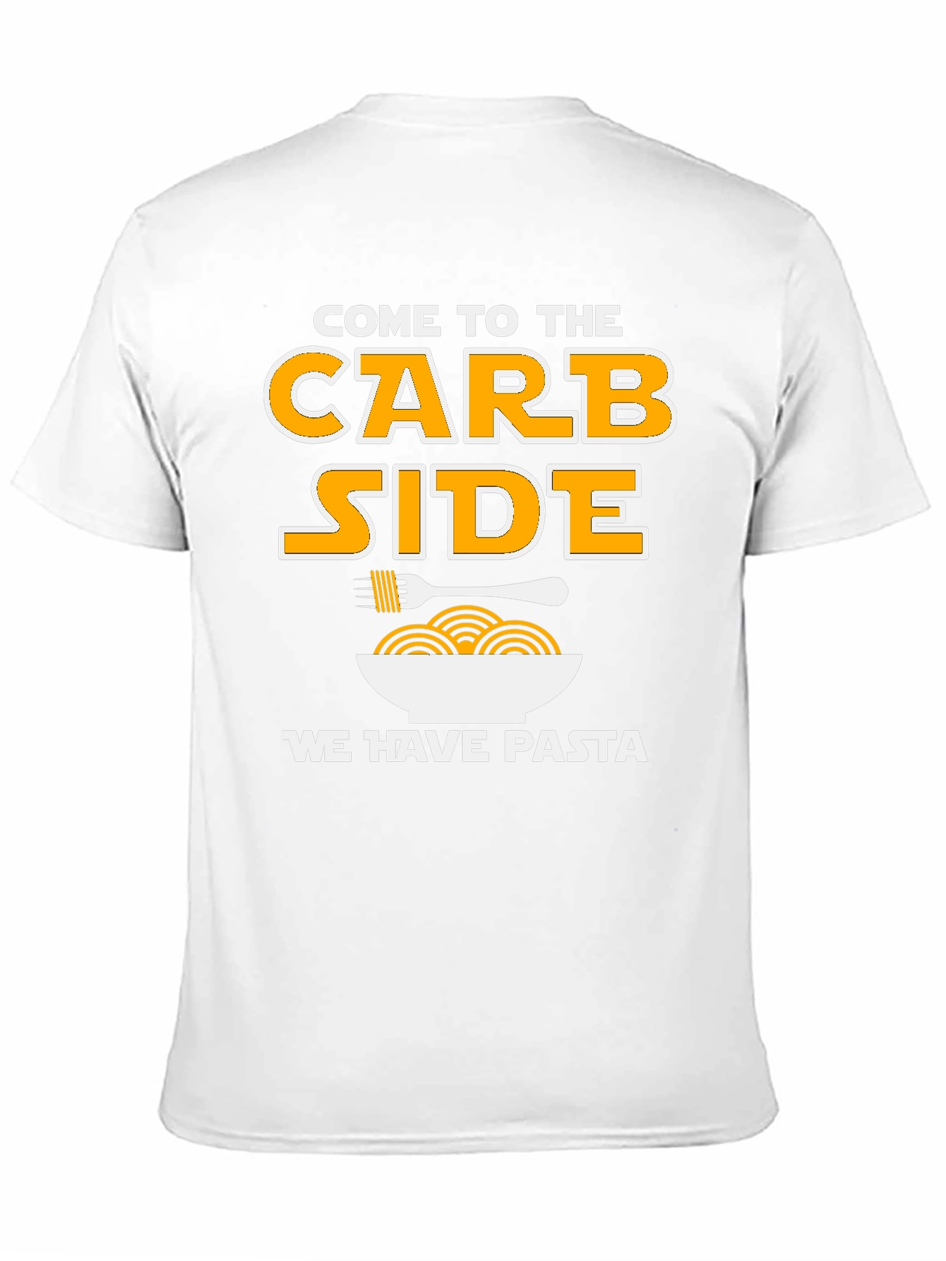 Come to the Carb Side Pasta T-Shirt