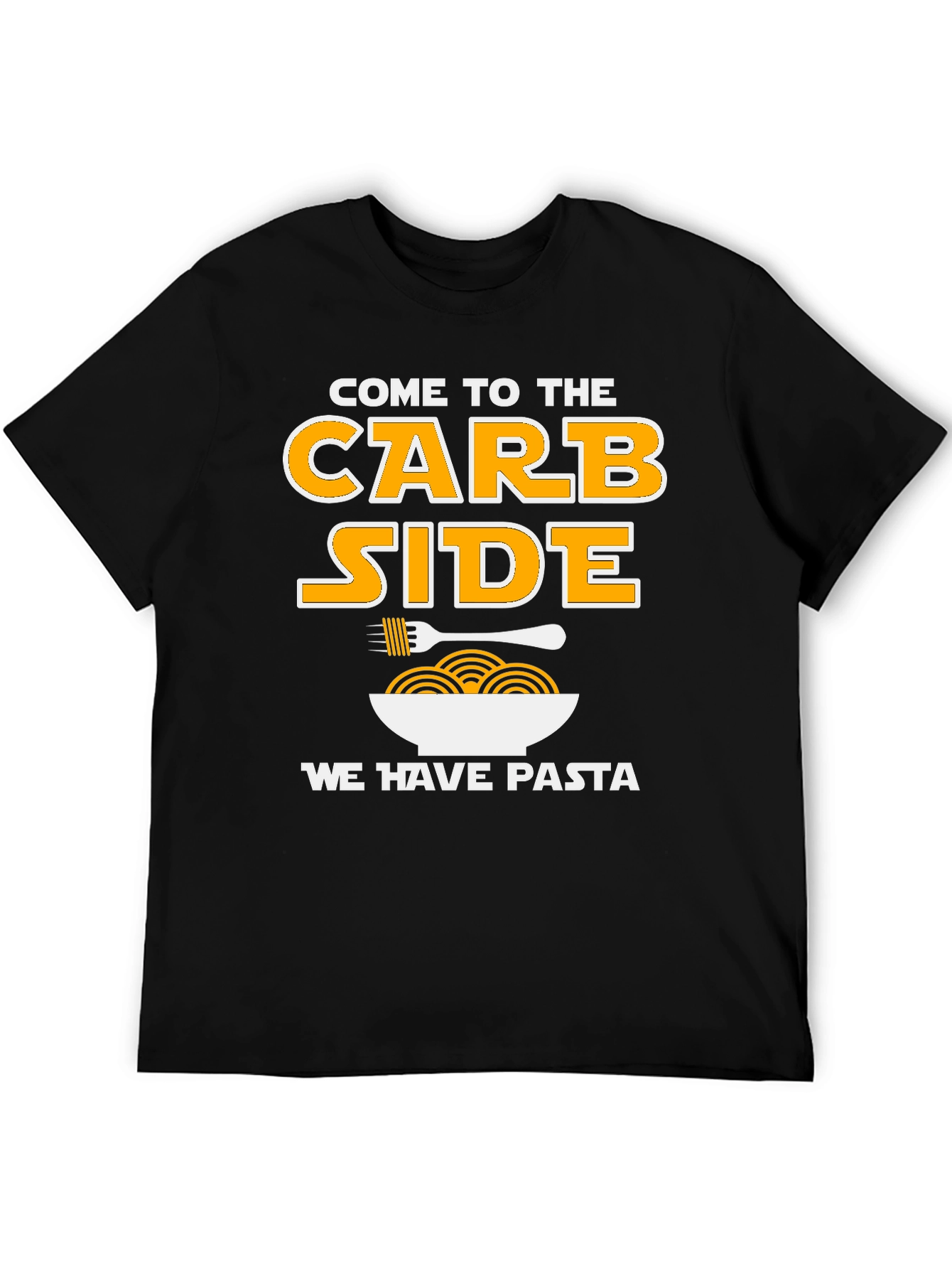 Come to the Carb Side Pasta T-Shirt