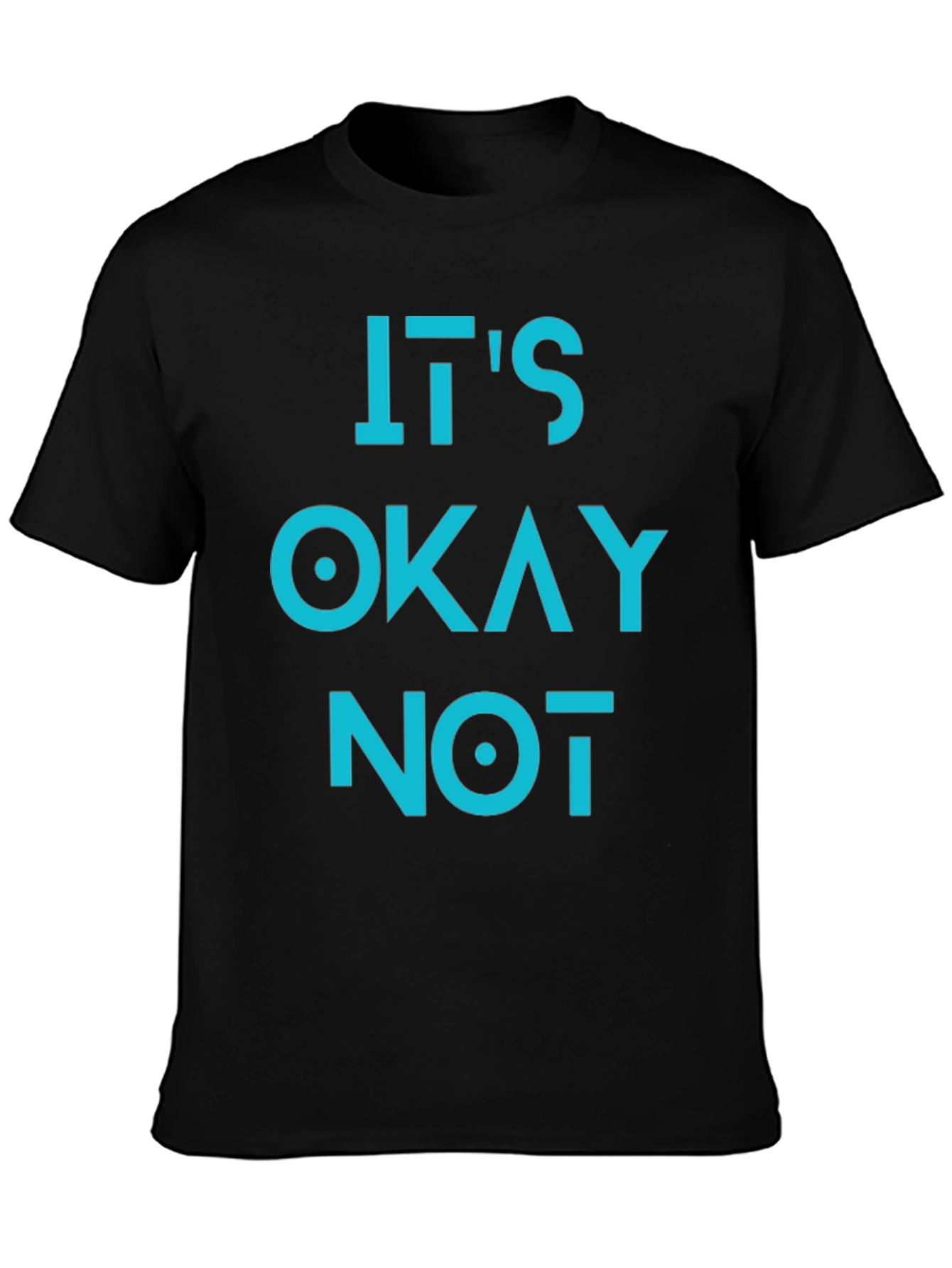 Its Okay Not To Be Okay Graphic Tee