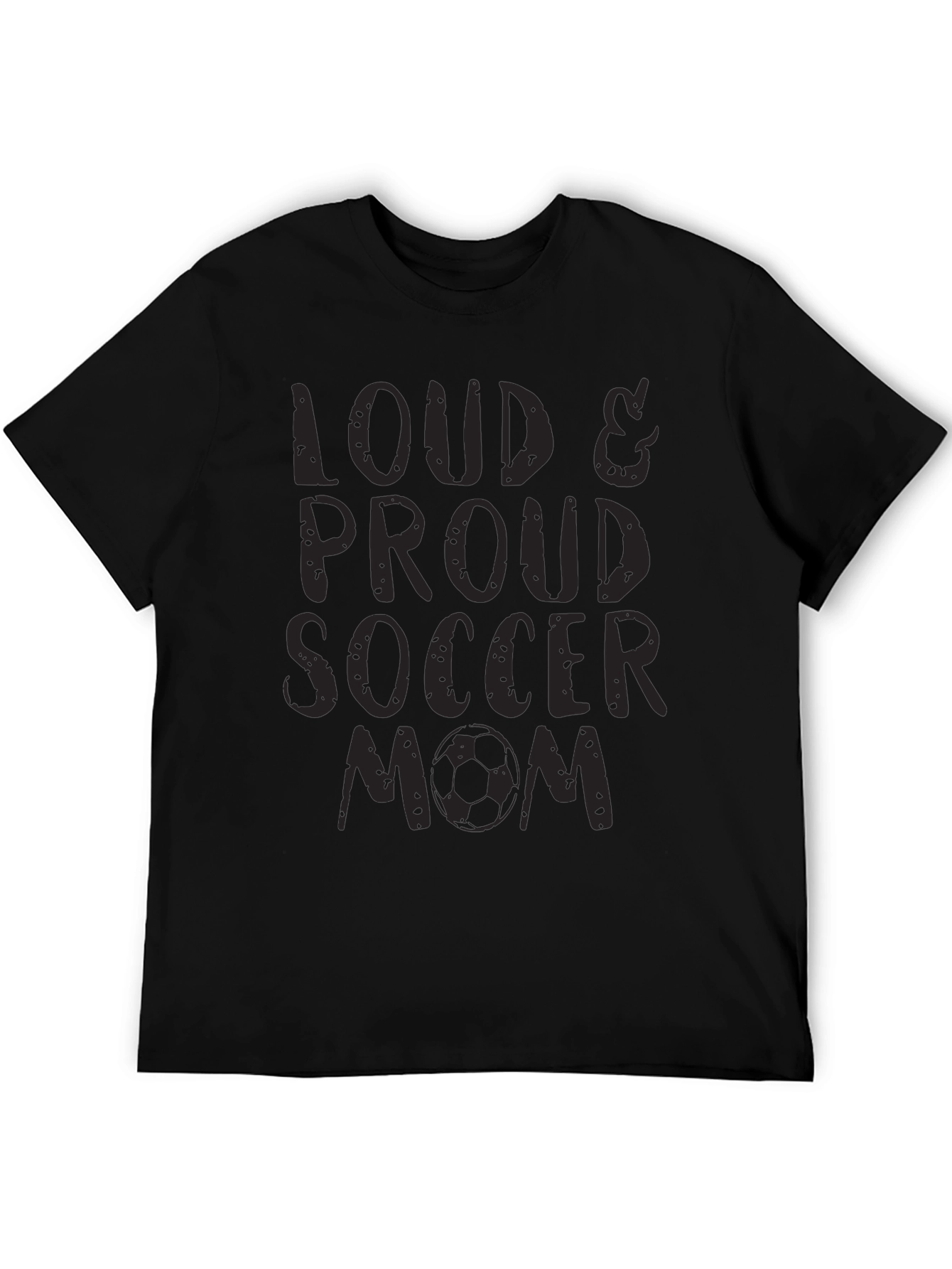 Loud & Proud Soccer Mom Black T-Shirt
