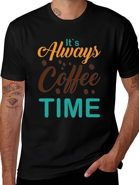 Its Always Coffee Time T-Shirt