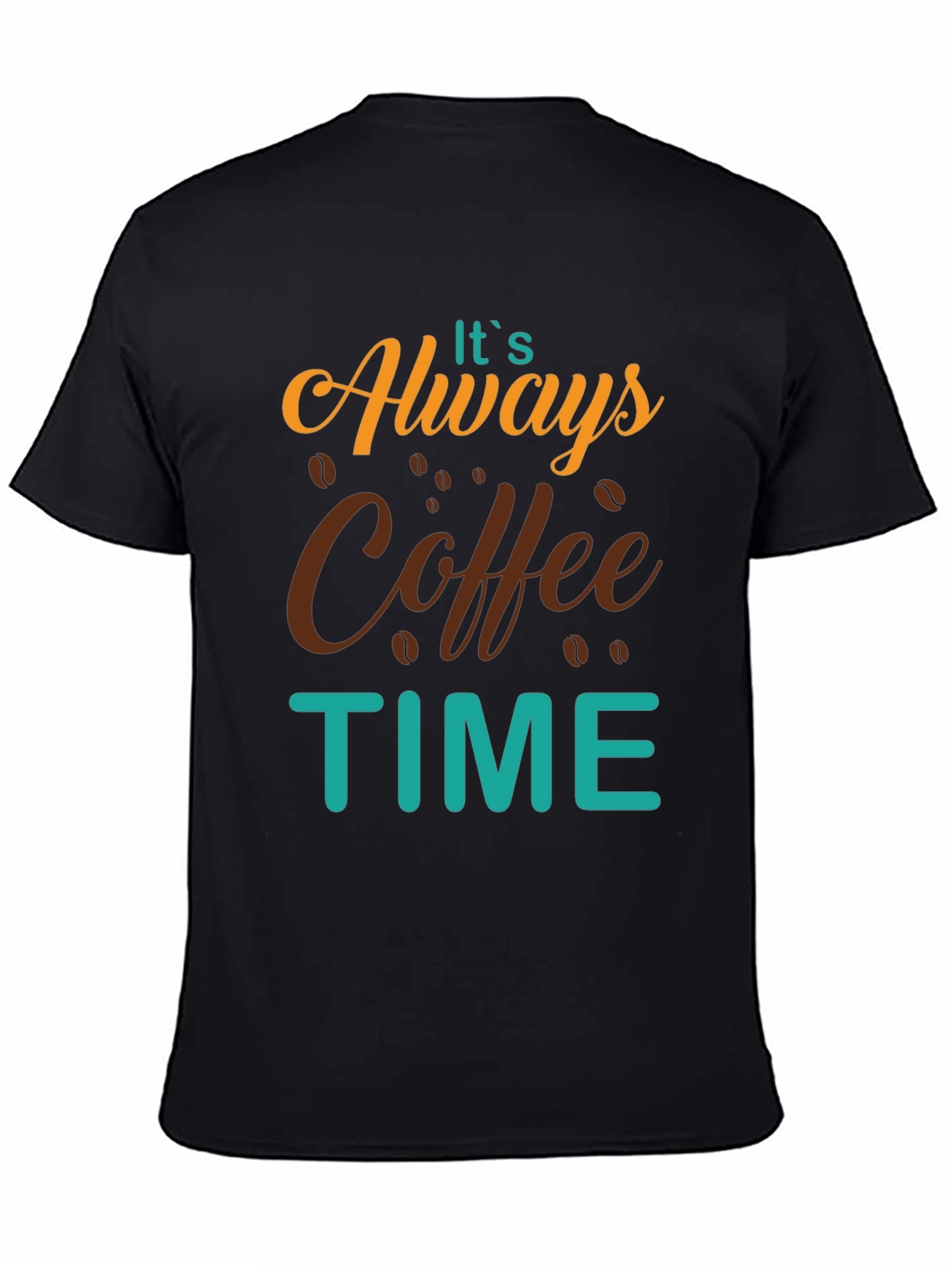 Its Always Coffee Time T-Shirt