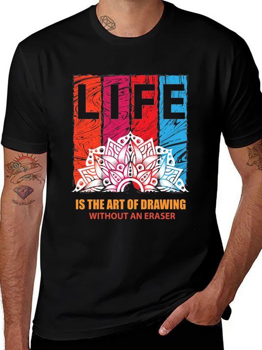 Life is Art T-Shirt - Drawing Without Eraser