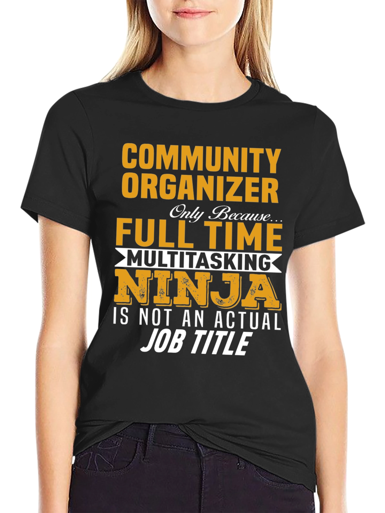 Community Organizer Full Time Ninja T-Shirt