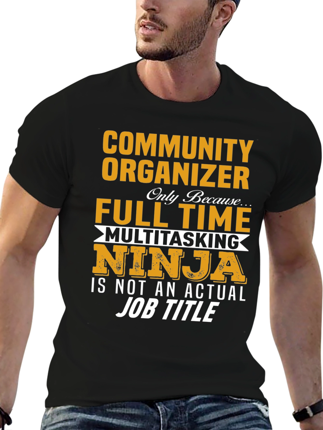 Community Organizer Full Time Ninja T-Shirt